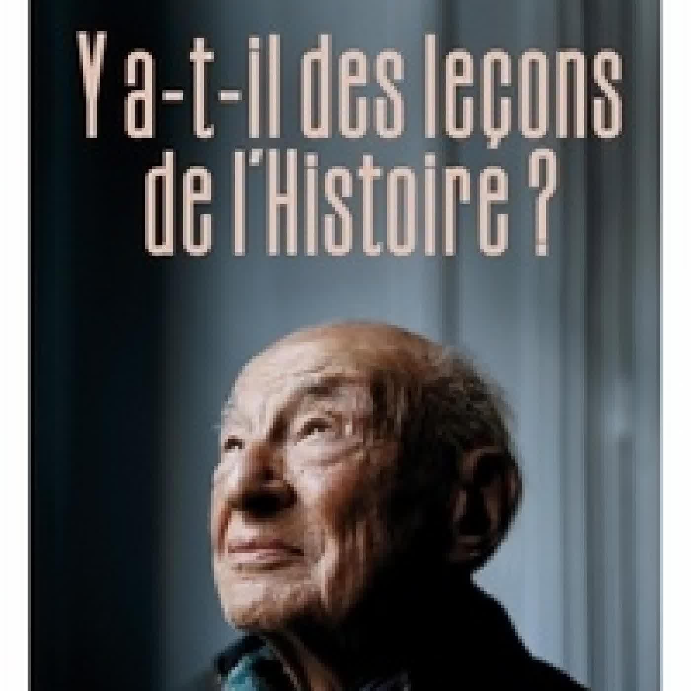 Lire en ligne : Y a-t-il des leçons de l'Histoire ?