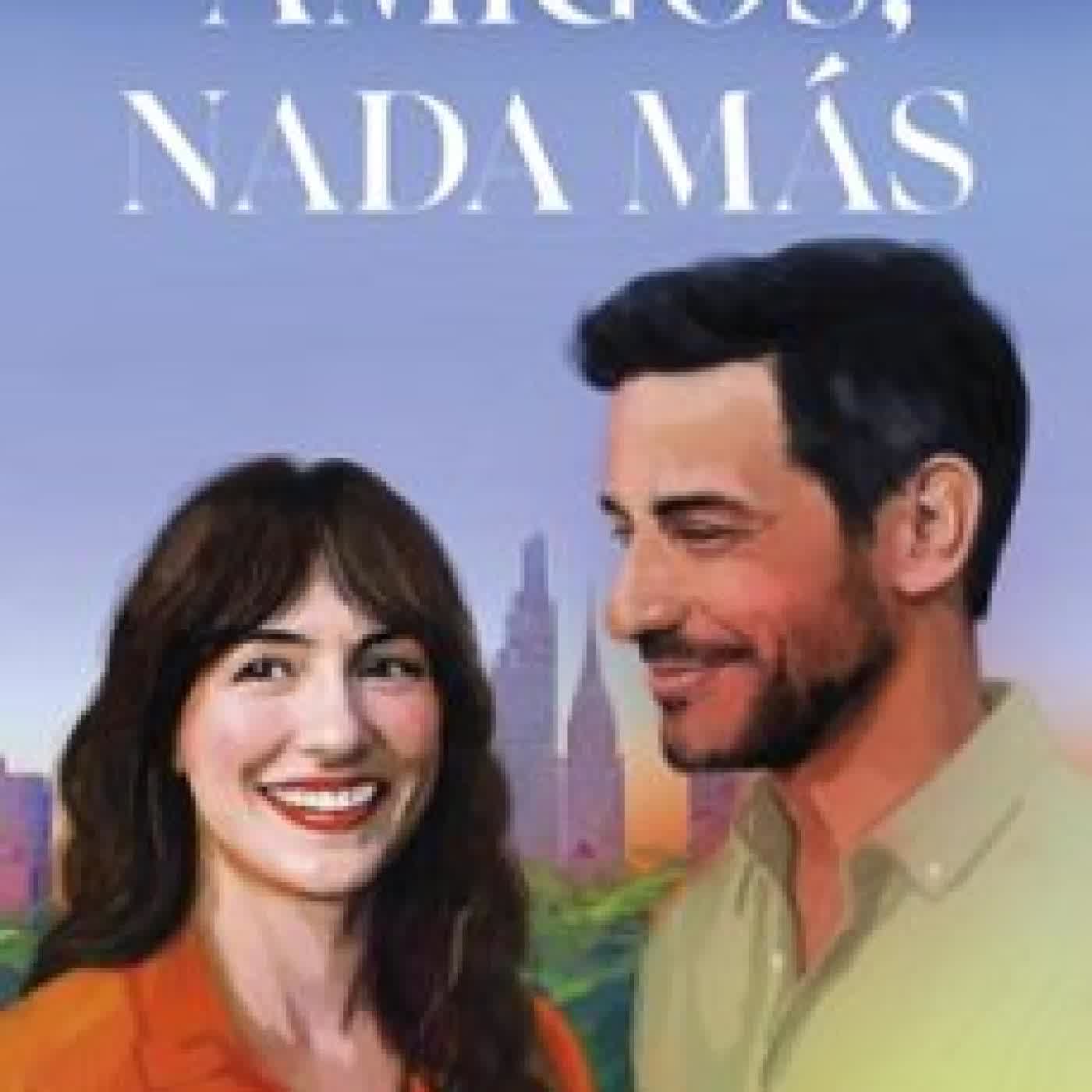 AMIGOS, NADA MÁS Isabel Arias