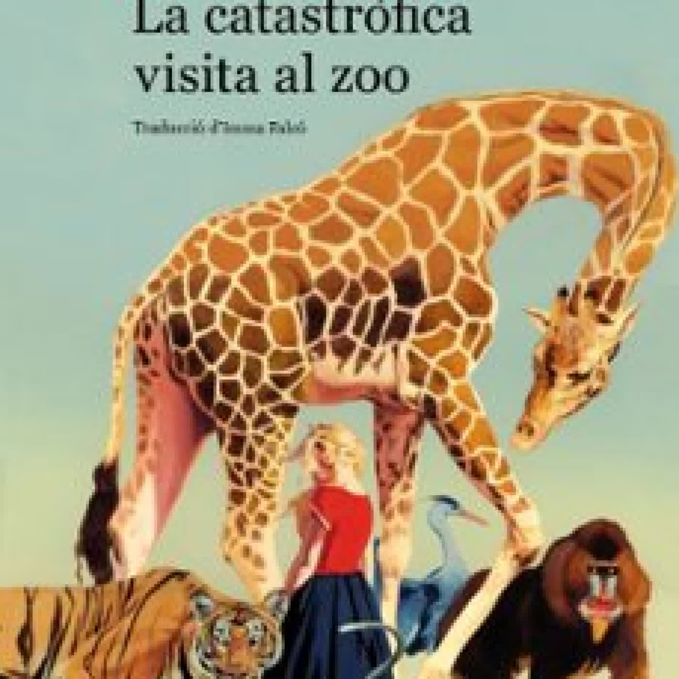 LA CATASTROFICA VISITA AL ZOO Joël Dicker