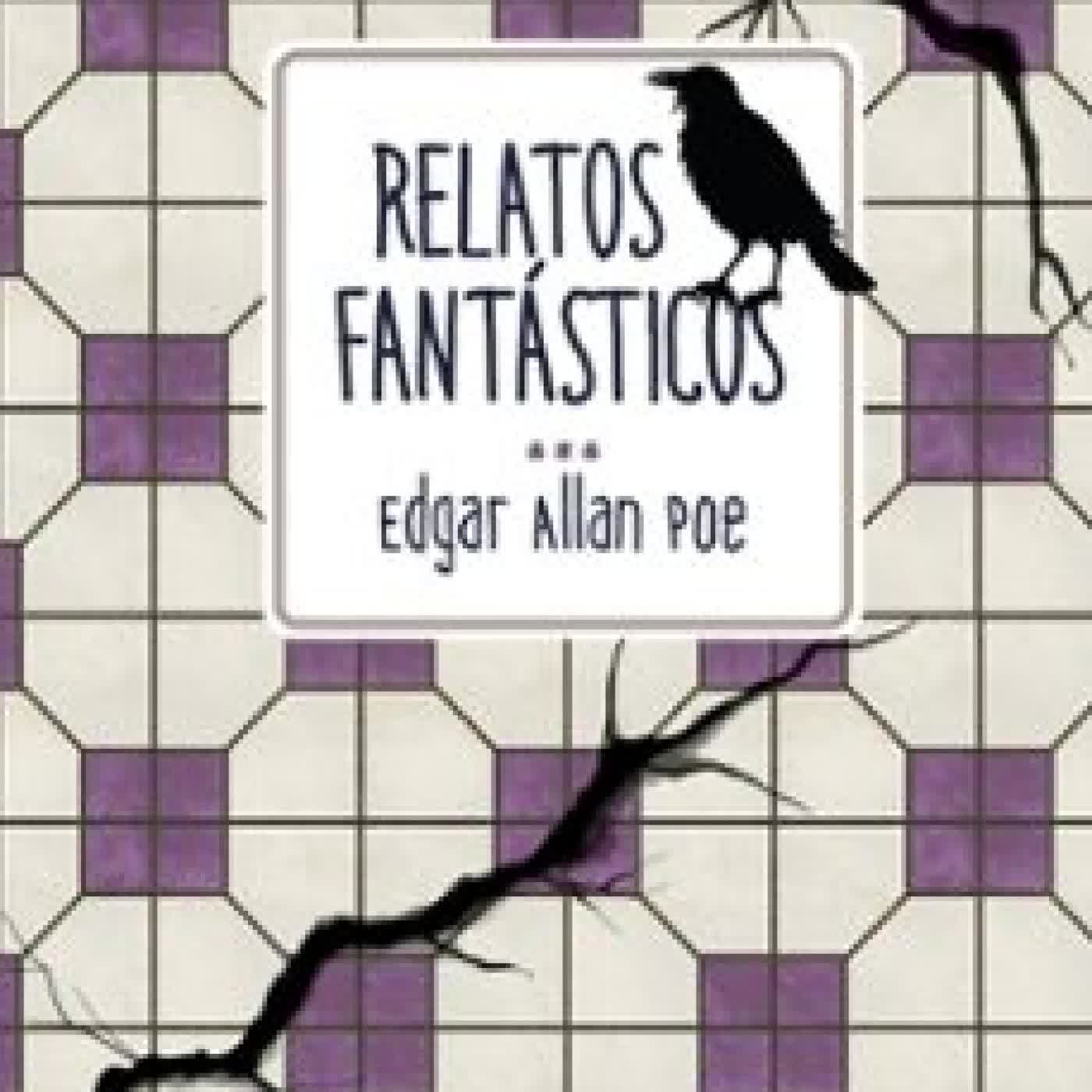 RELATOS FANTÁSTICOS Edgar Allan Poe
