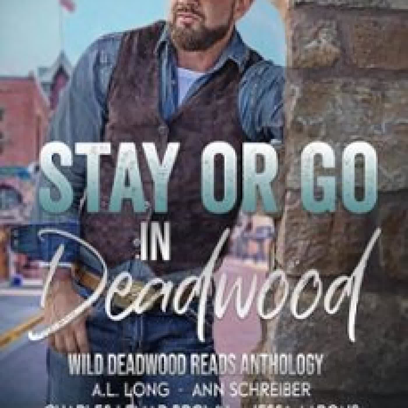 STAY OR GO IN DEADWOOD A.L. LONG, CHARLES LEMAR BROWN, LYNN DONOVAN