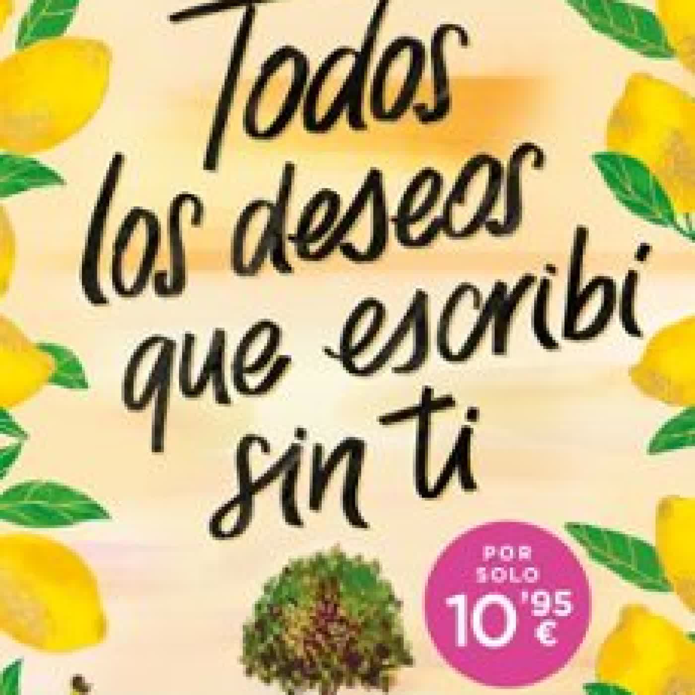 TODOS LOS DESEOS QUE ESCRIBÍ SIN TI Cherry Chic