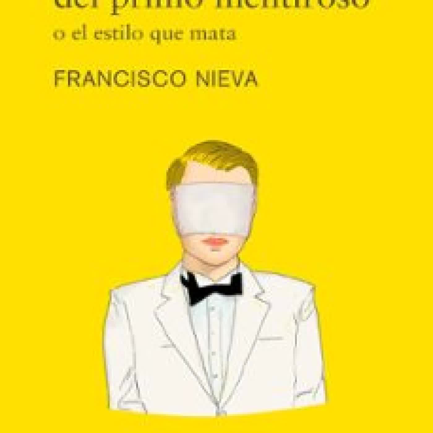 LA MUTACIÓN DEL PRIMO MENTIROSO O EL ESTILO QUE MATA Francisco Nieva