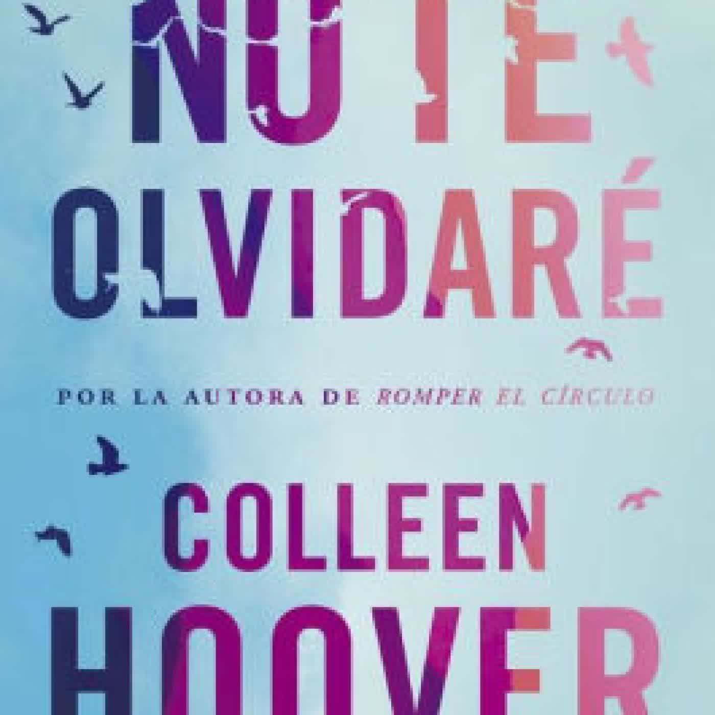 Read online: No te olvidaré (Reminders of Him) by Colleen Hoover, Lara Agnelli