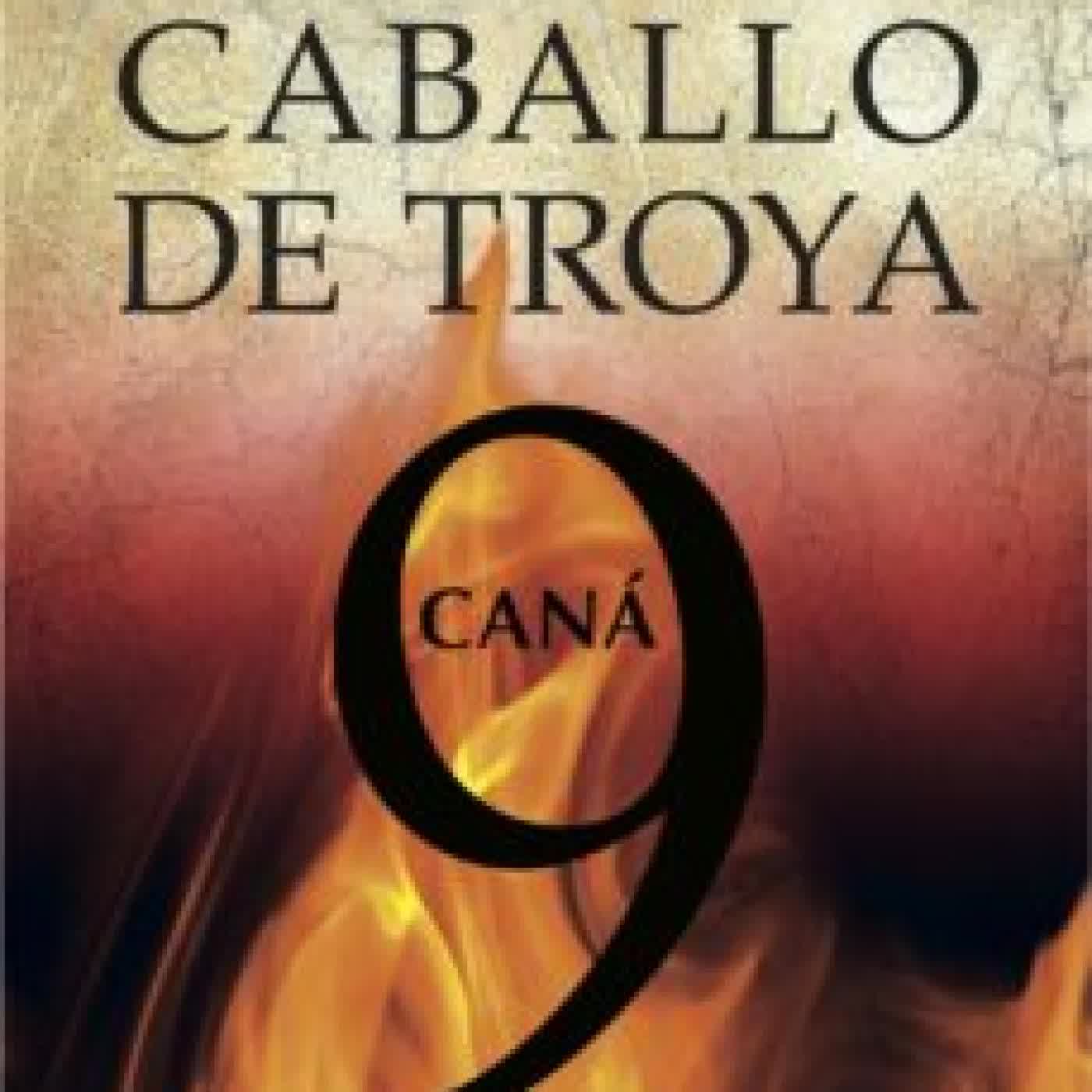 CANA (CABALLO DE TROYA 9) J. J. BENITEZ