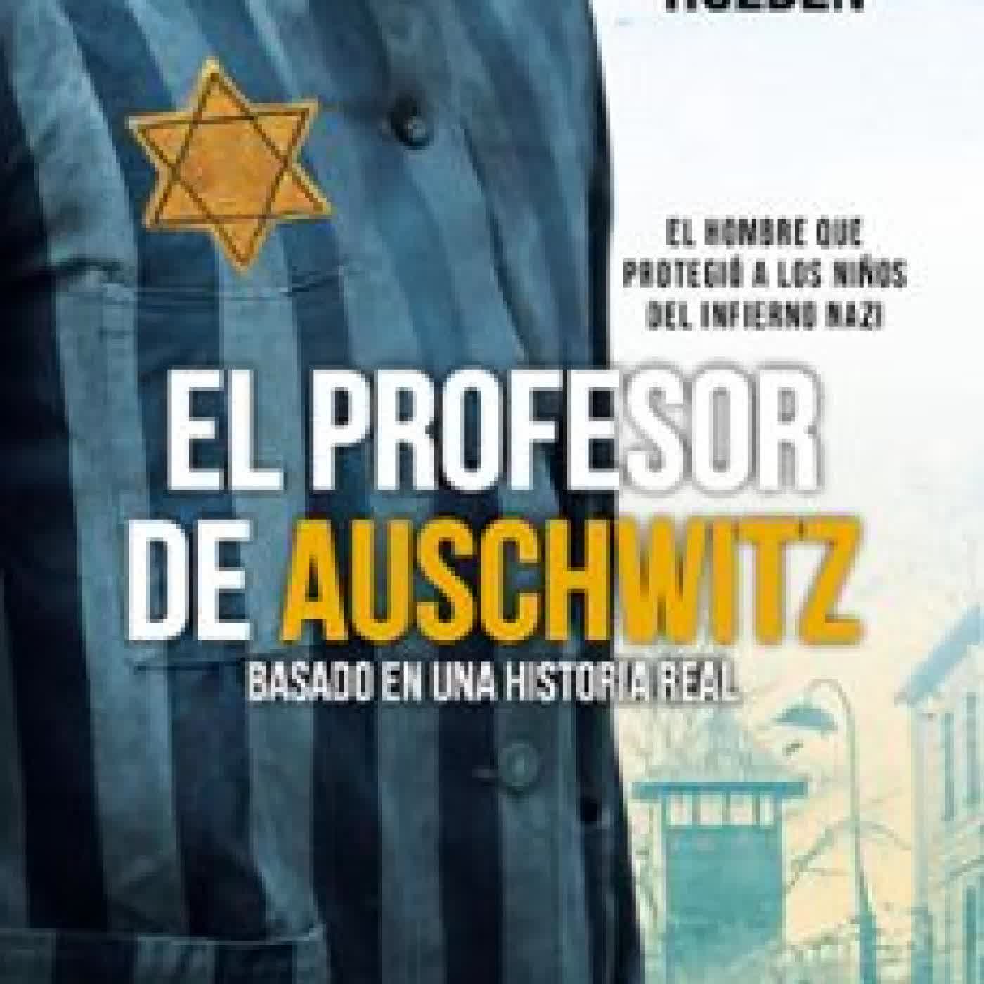EL PROFESOR DE AUSCHWITZ Wendy Holden