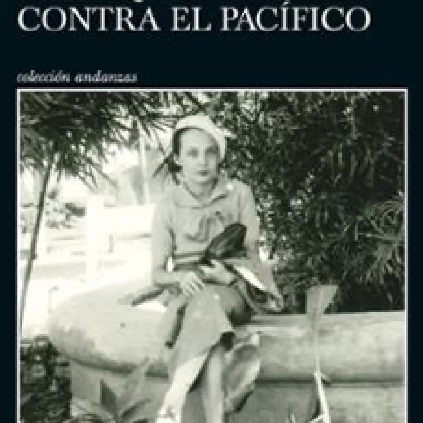 UN DIQUE CONTRA EL PACÍFICO Marguerite Duras