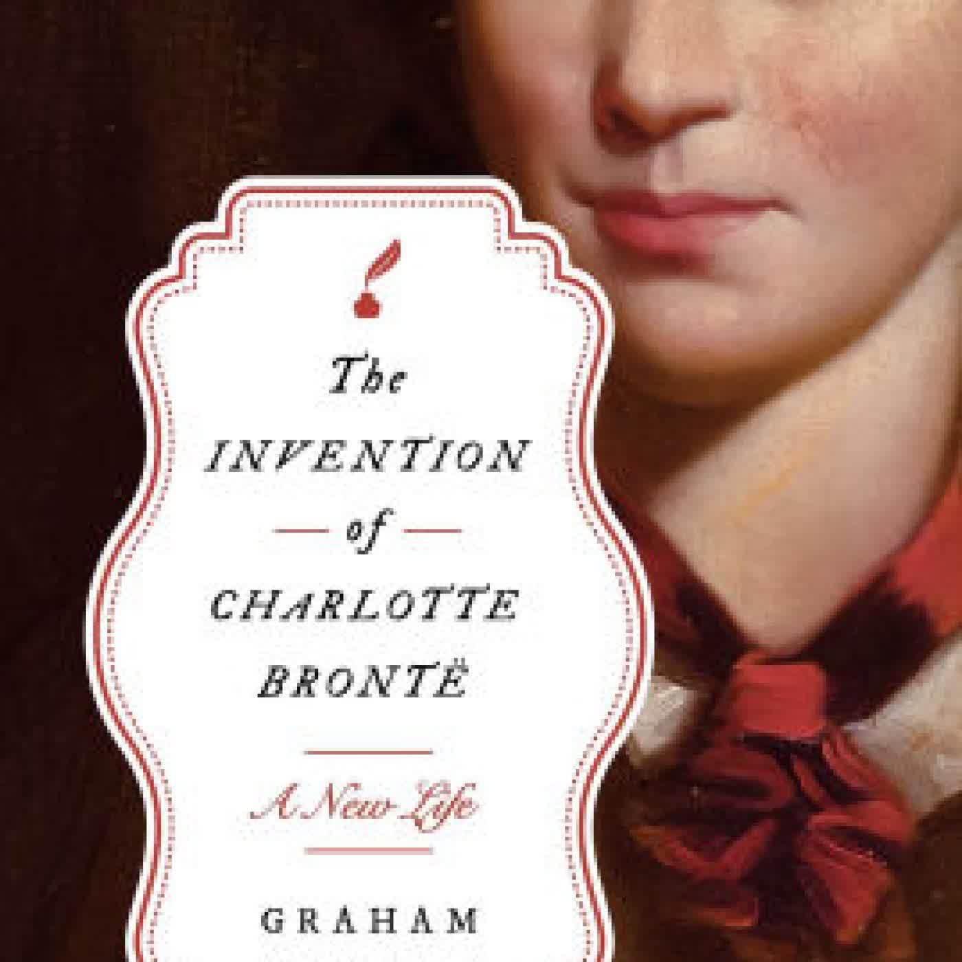Read online: The Invention of Charlotte Brontë: A New Life by Graham Watson