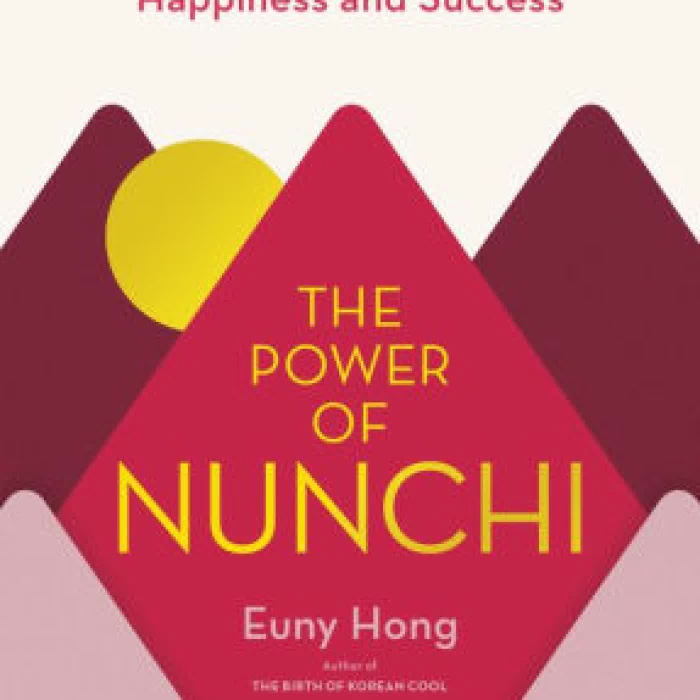 The Power of Nunchi: The Korean Secret to Happiness and Success by Euny Hong on Iphone New Format