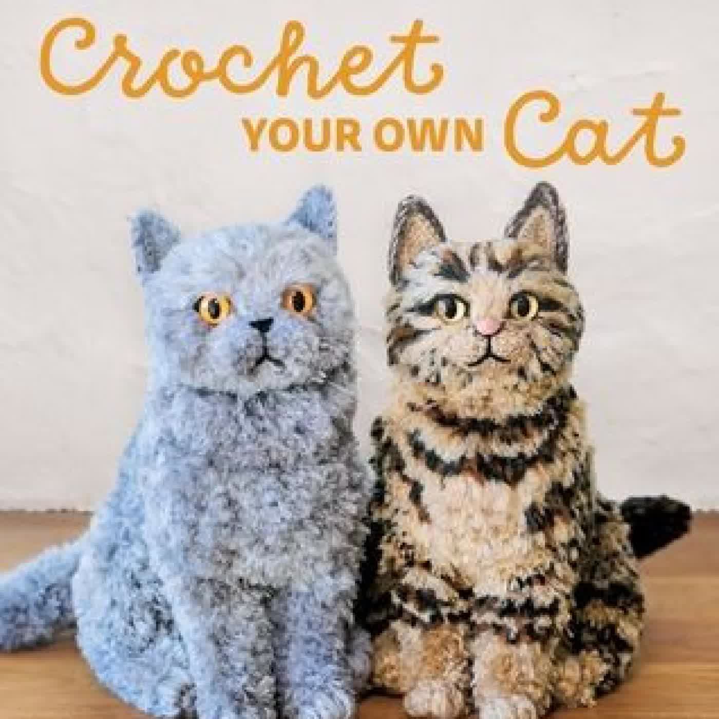 Crochet Your Own Cat: 12 Life-Size Amigurumi Kitties to Make and Love by Mieko Shindo on Iphone New Format