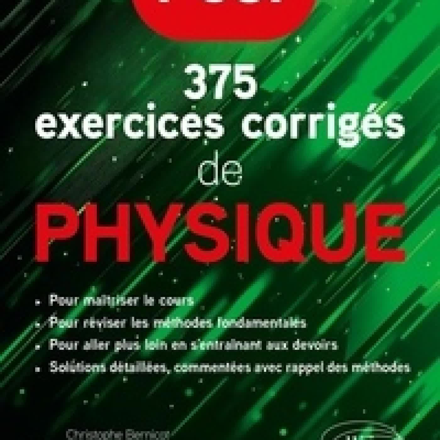 Lire en ligne : 375 exercices corrigés de physique PCSI