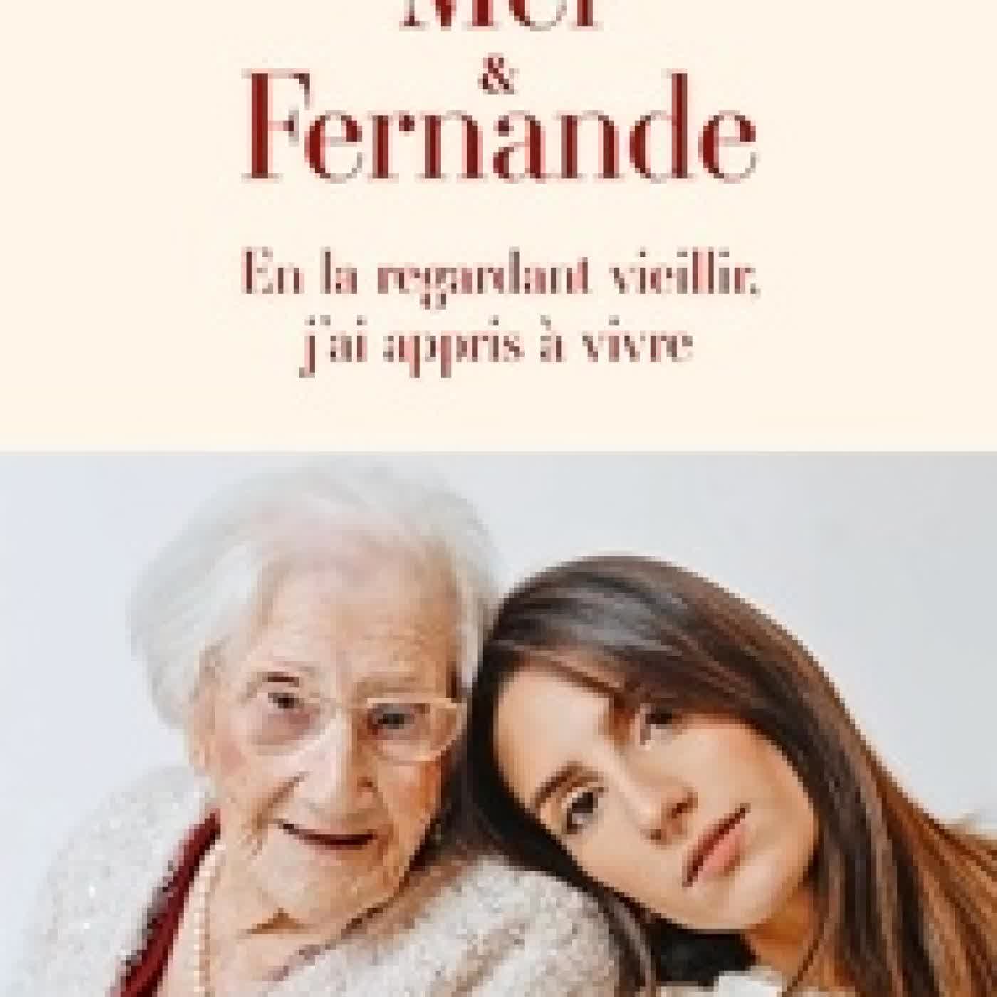 {téléchargement} Mel & Fernande. En la regardant vieillir, j'ai appris à vivre