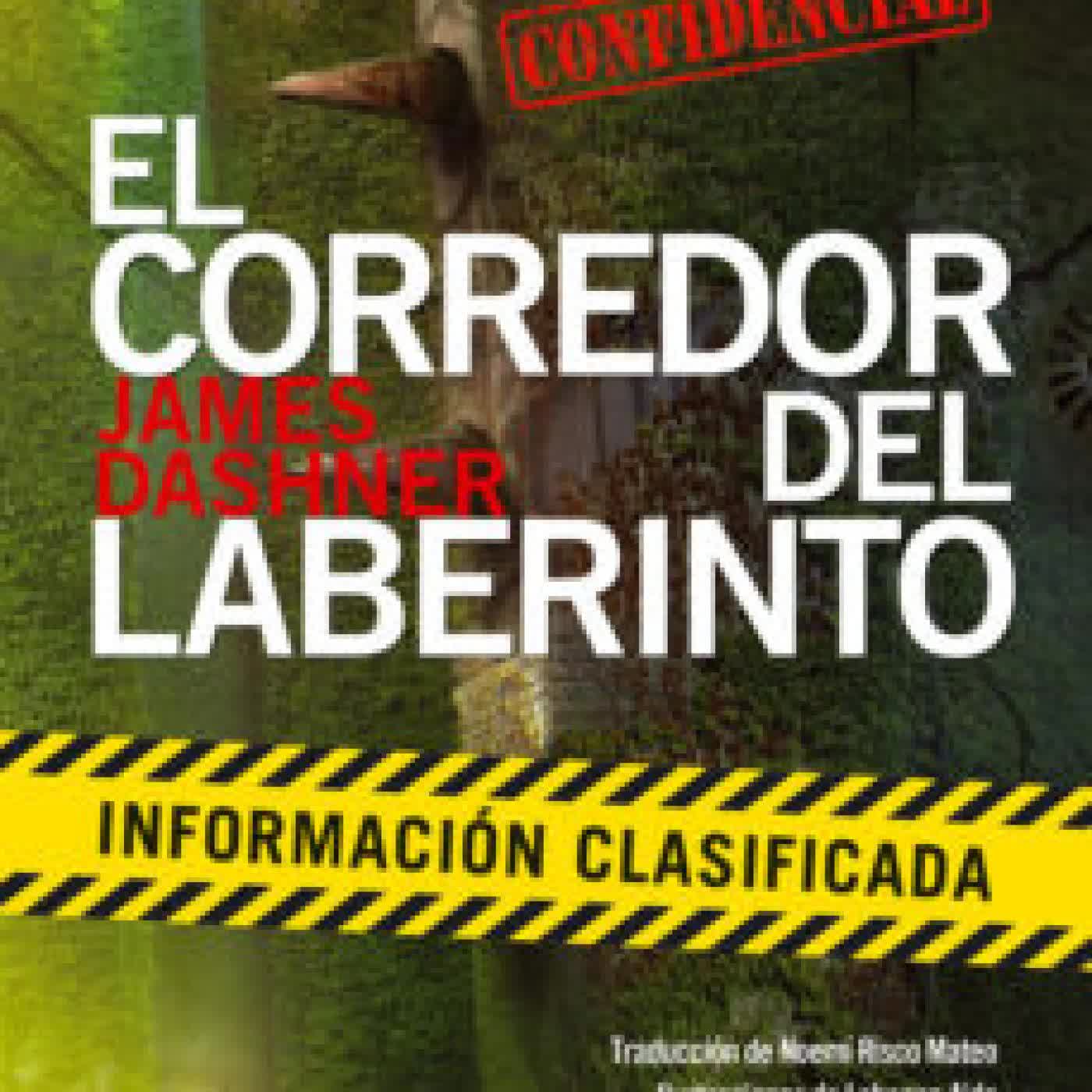 EL CORREDOR DEL LABERINTO: INFORMACION CLASIFICADA JAMES DASHNER