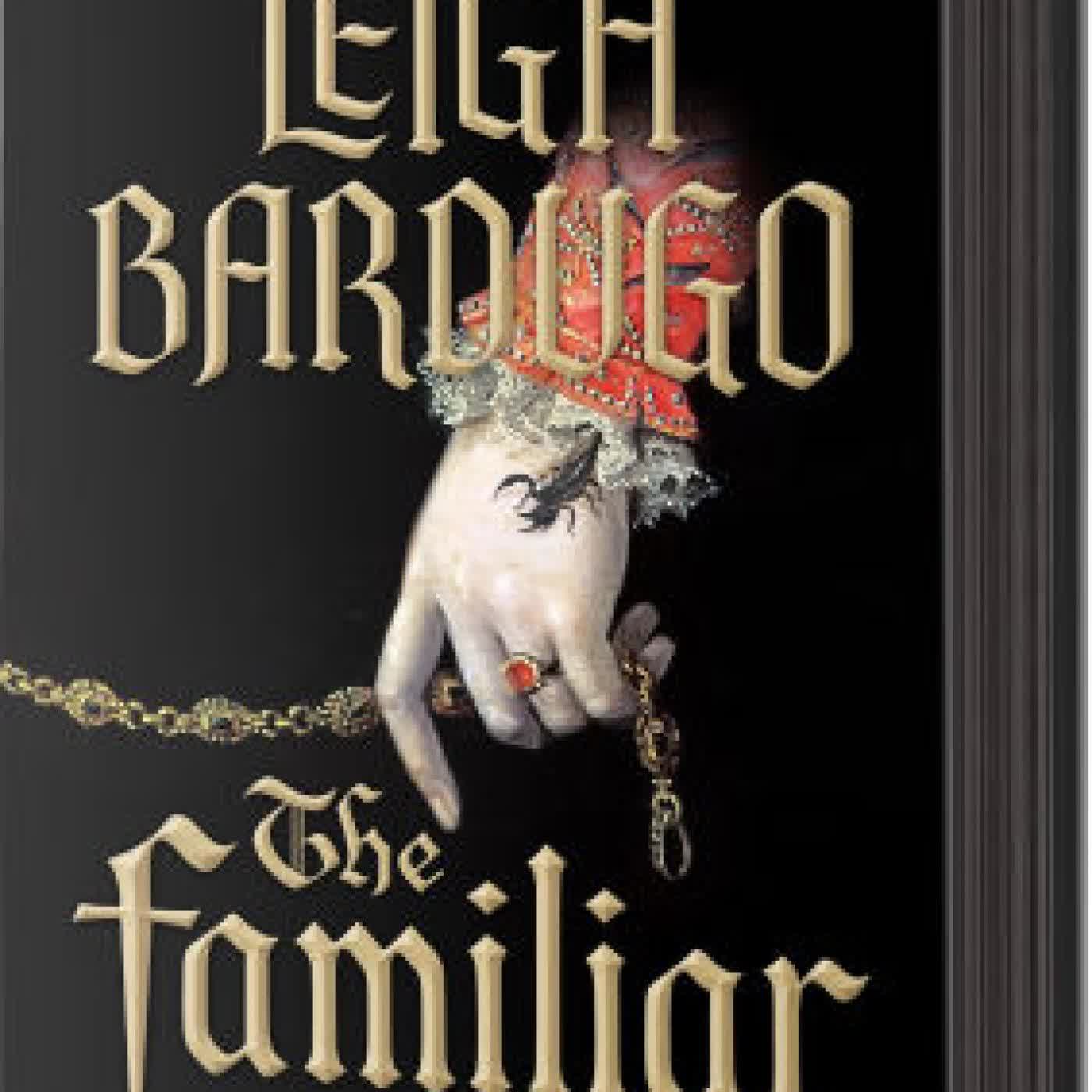 Read online: The Familiar by Leigh Bardugo