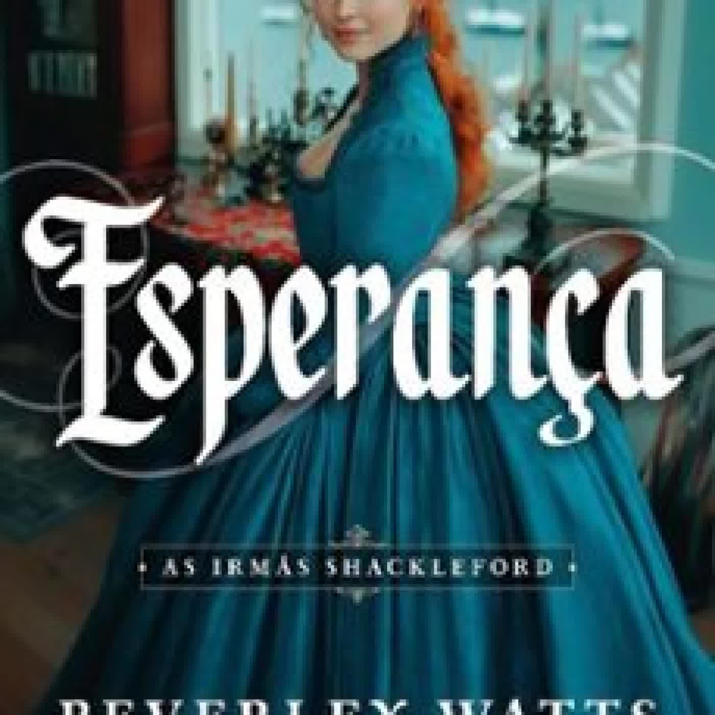 ESPERANÇA – VOL. 4 BEVERLEY WATTS