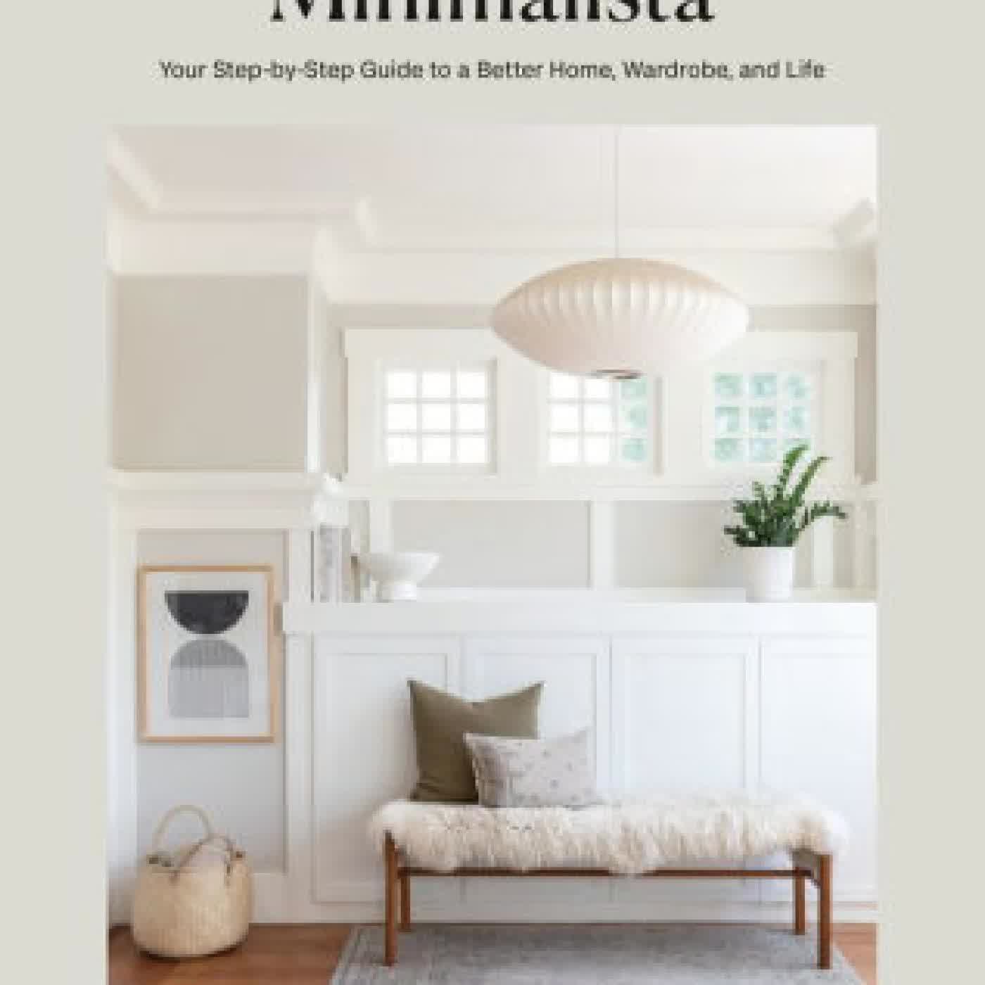 Minimalista: Your Step-by-Step Guide to a Better Home, Wardrobe, and Life by Shira Gill on Iphone New Format