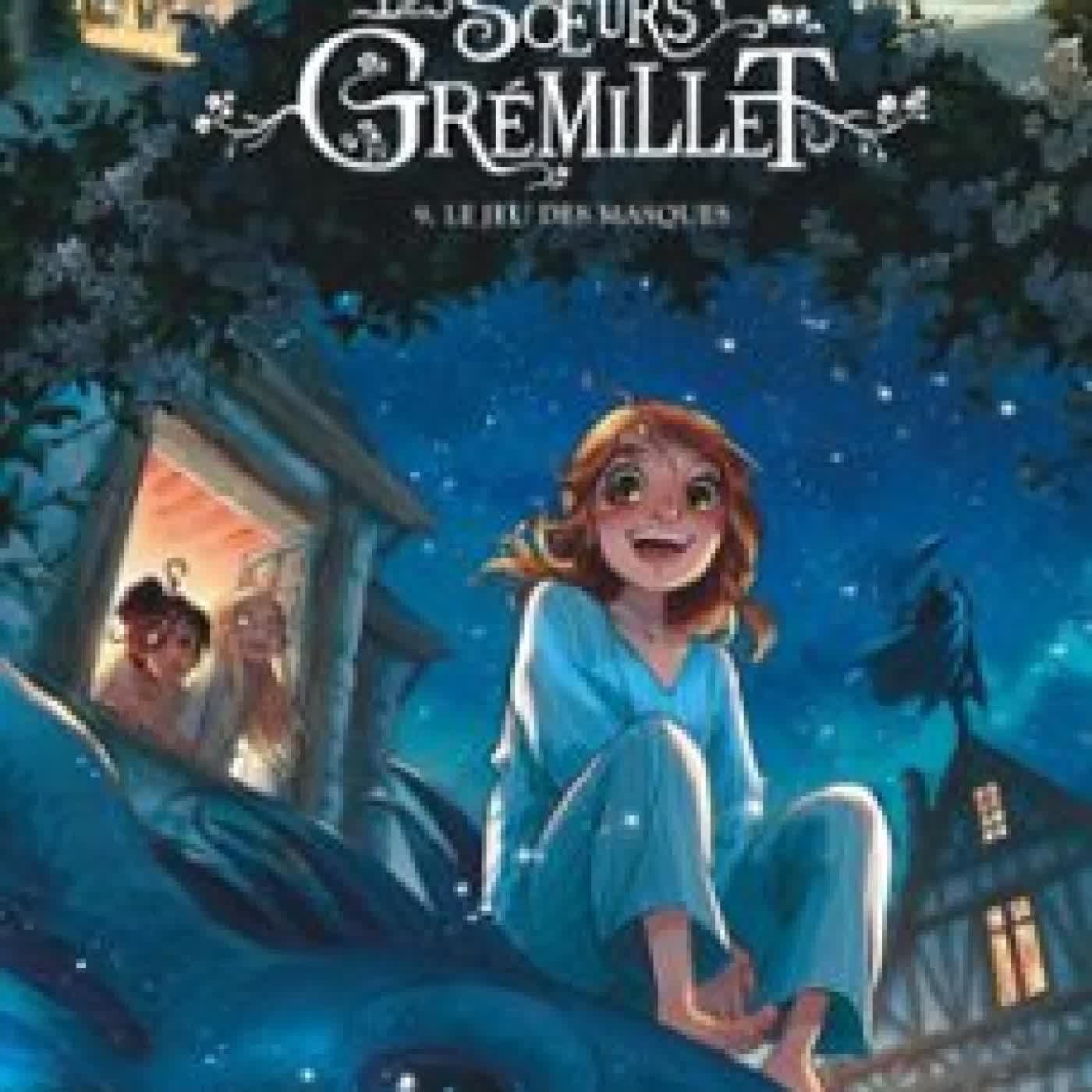 LES SOEURS GRÉMILLET - TOME 9 - LE JEU DES MASQUES Giovanni Di Gregorio
