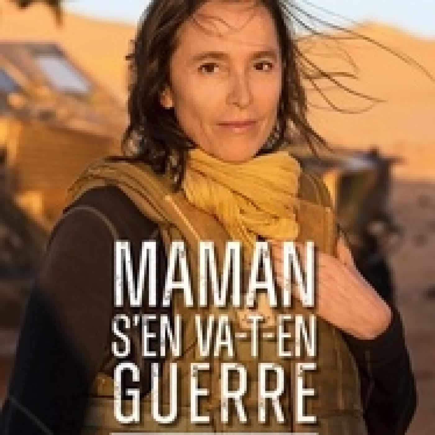 {téléchargement} Maman s'en va-t-en guerre. Ma vie de grand reporter édition revue et augmentée