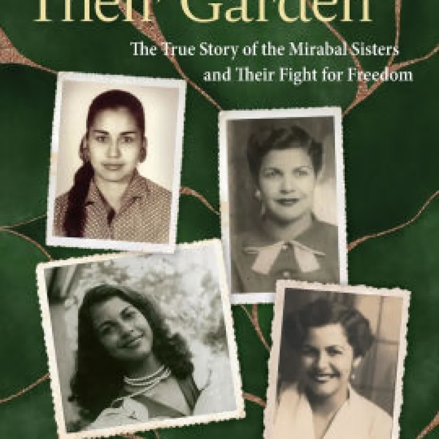 Alive in Their Garden: The True Story of the Mirabal Sisters and Their Fight for Freedom by Ded Mirabal, Julia Alvarez on Iphone New Format
