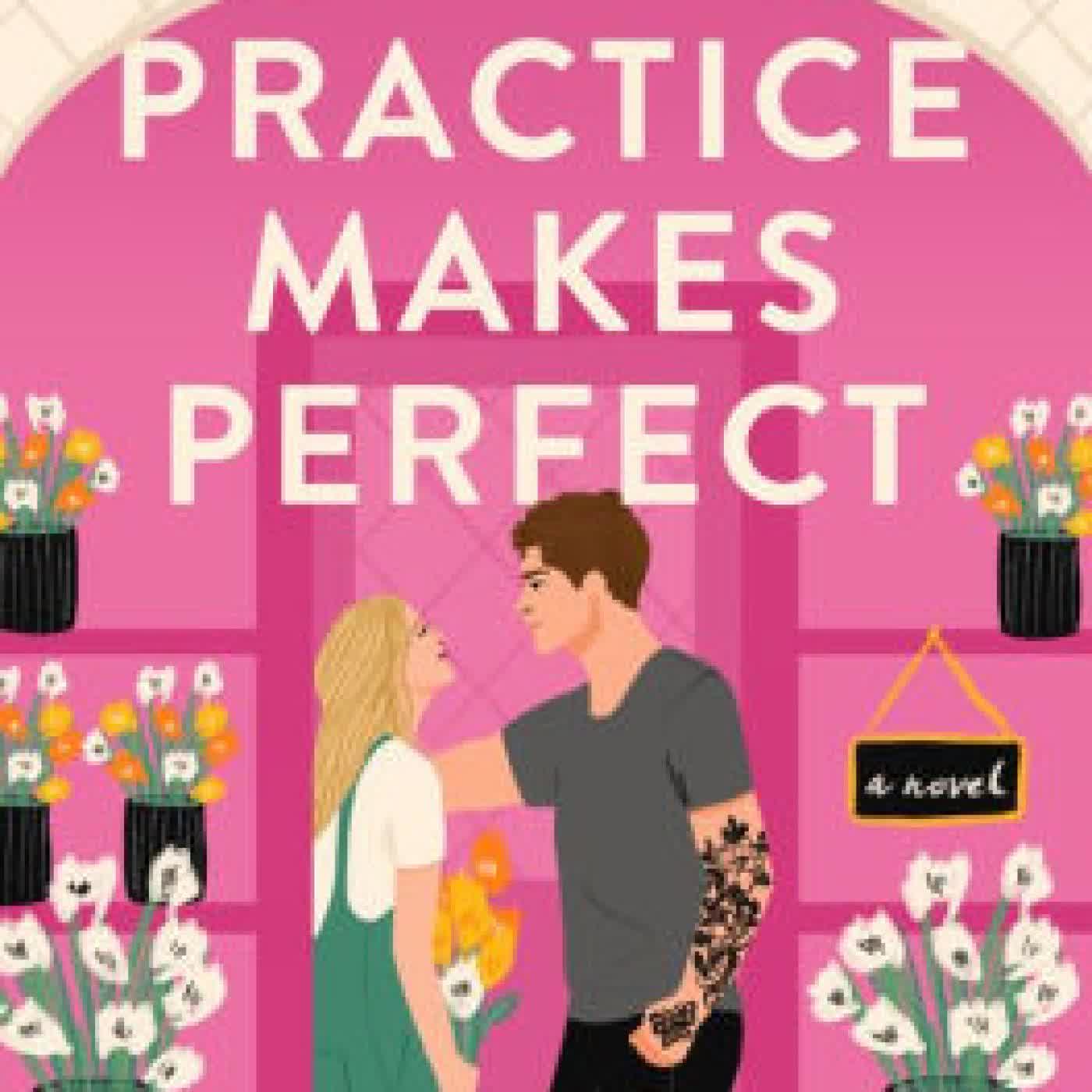 Practice Makes Perfect: A Novel by Sarah Adams on Iphone New Format