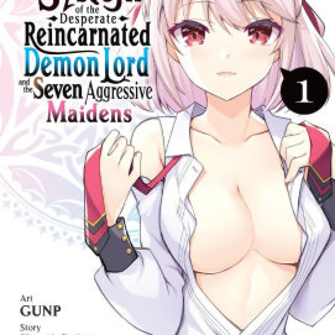 Read online: The Ragnarok System of the Desperate Reincarnated Demon Lord and the Seven Aggressive Maidens, Vol. 1 by Kenji Saito, GUNP, Sheldon Drzka