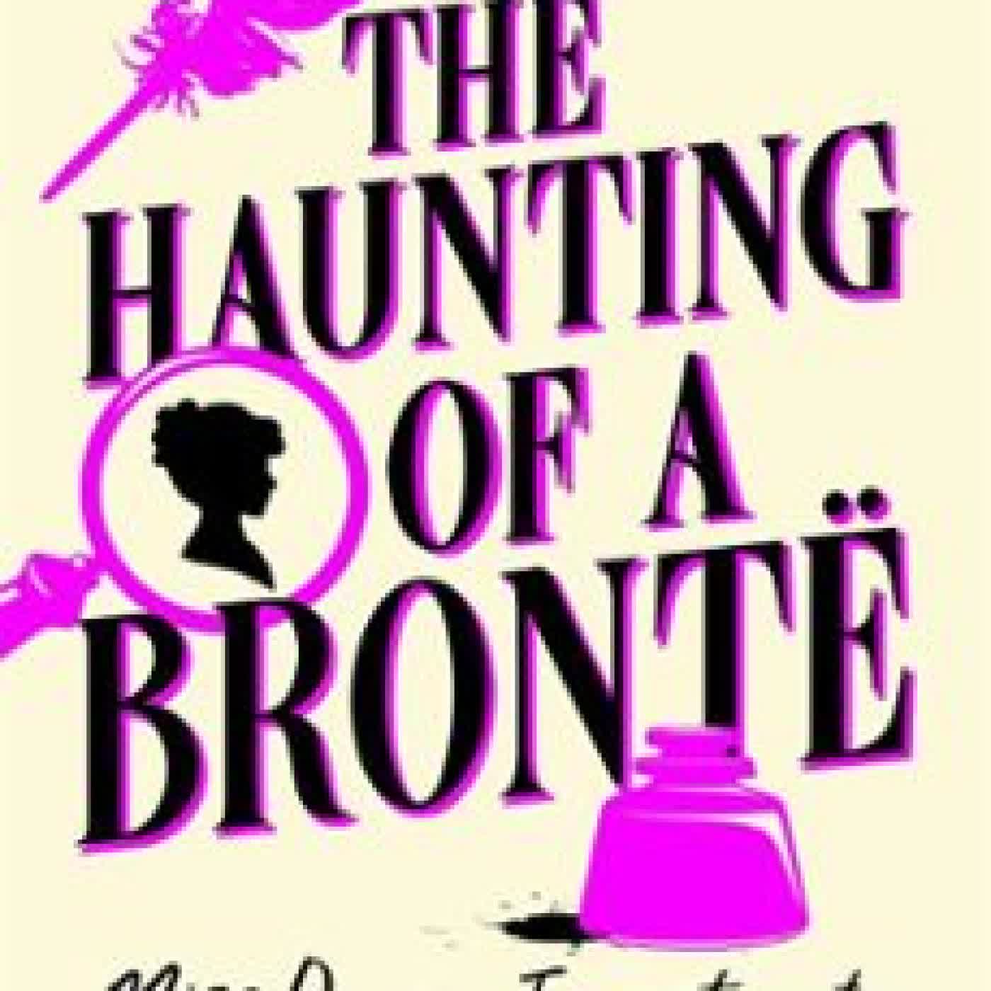 THE HAUNTING OF A BRONTË AMELIA BLACKWELL
