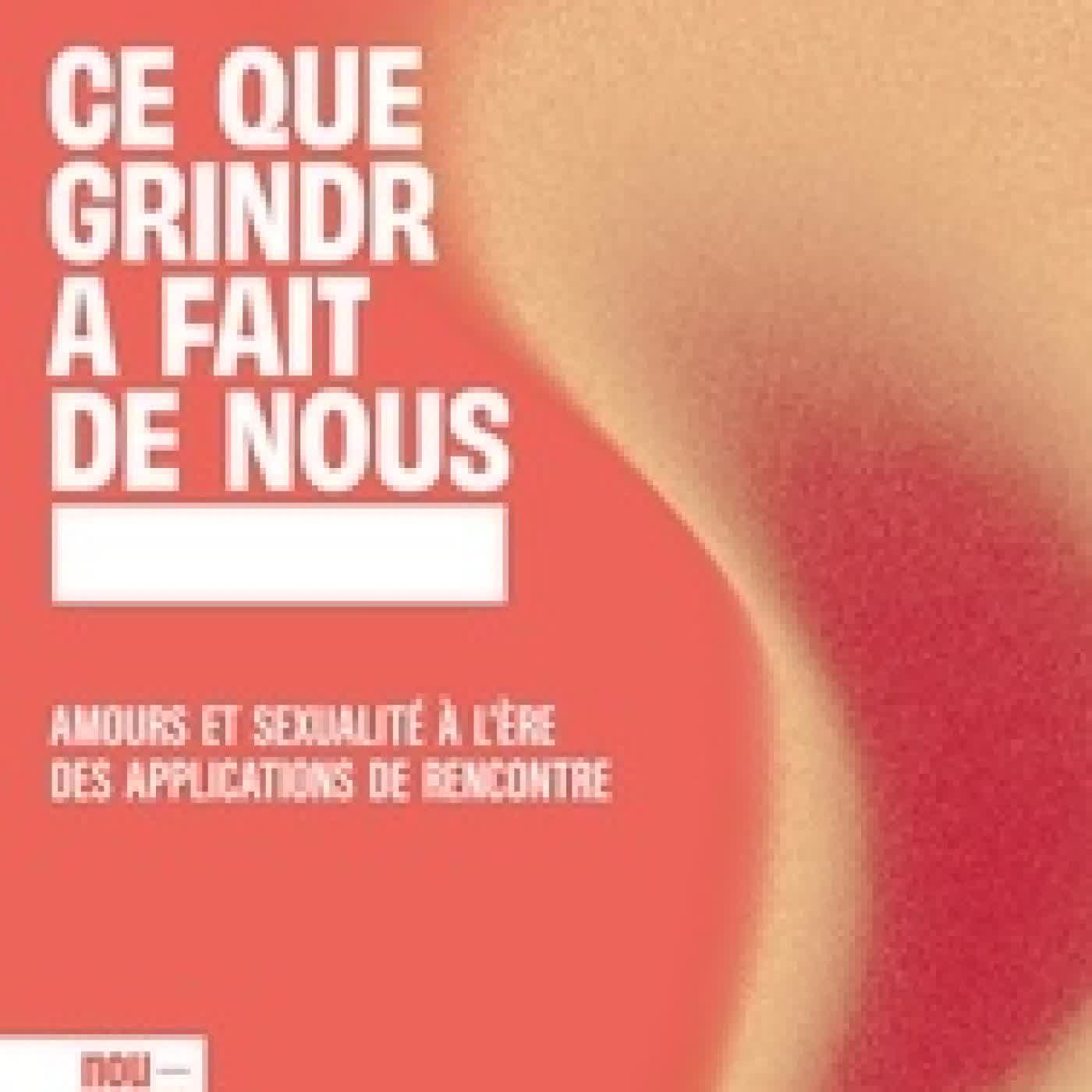 Lire en ligne : Ce que Grindr a fait de nous - Amours et sexualité à l'ère des applications de rencontre
