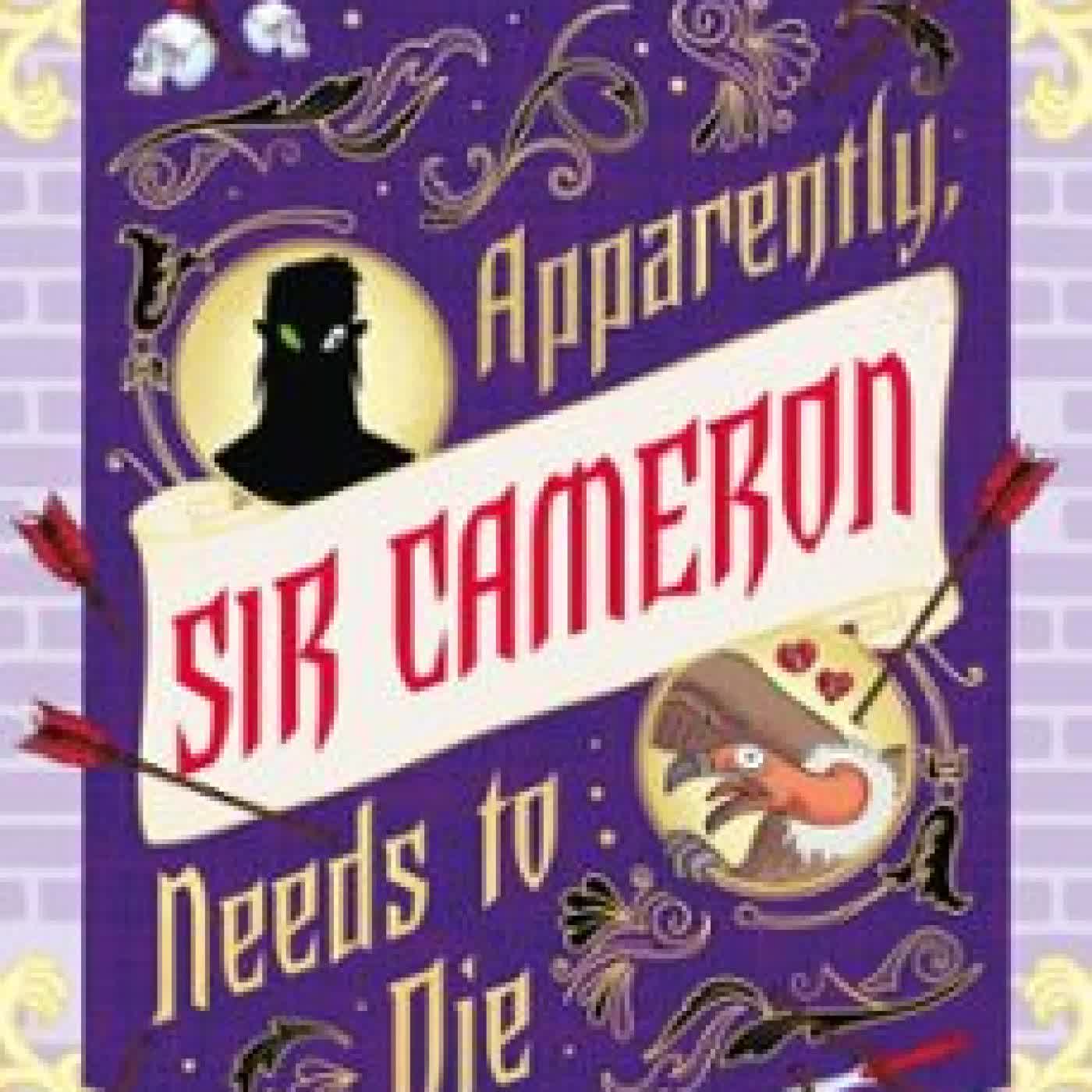 APPARENTLY, SIR CAMERON NEEDS TO DIE GREER STOTHERS