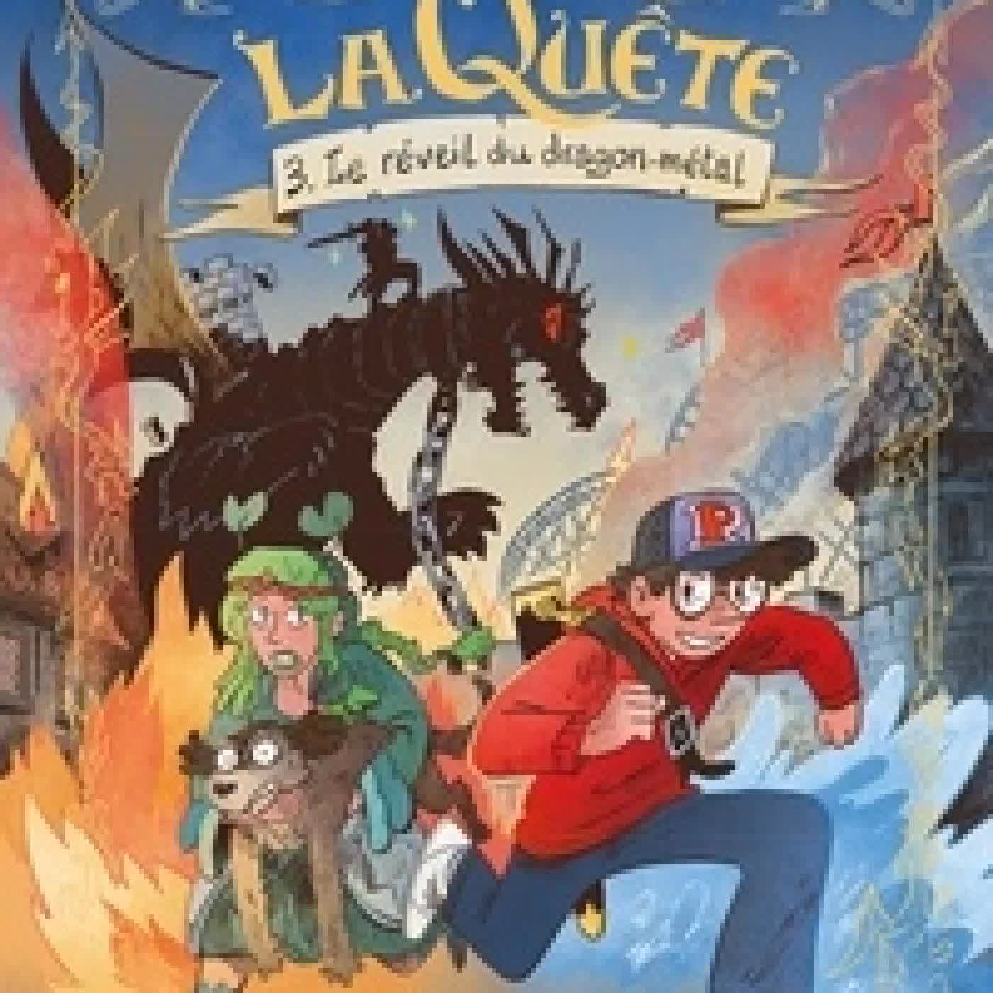 Lire en ligne : La Quête Tome 3Le réveil du dragon-métal