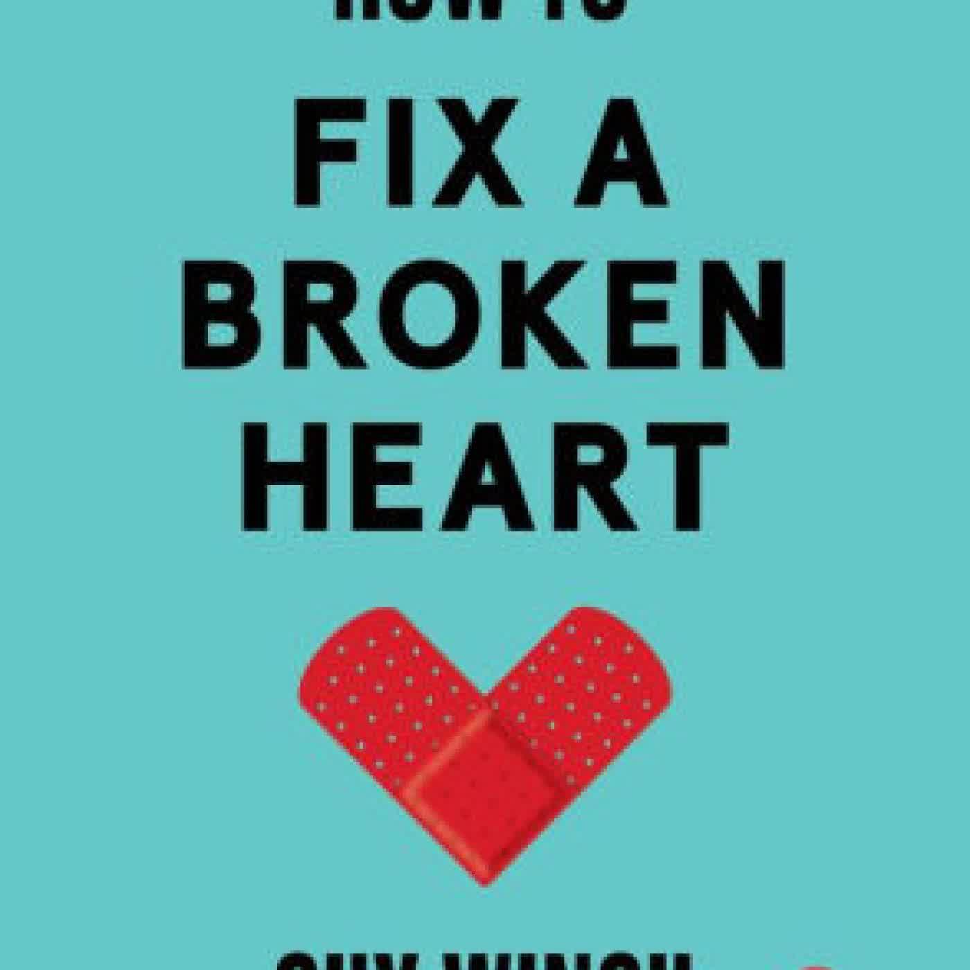 How to Fix a Broken Heart by Guy Winch on Iphone New Format