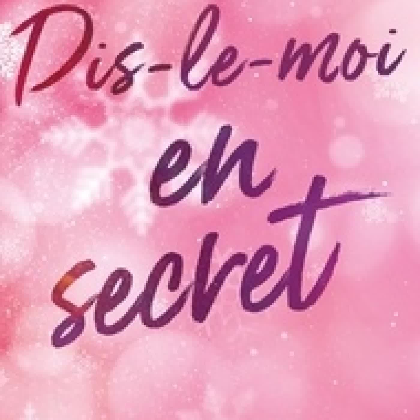 Télécharger Pdf Dis-le-moi Tome 2En secret