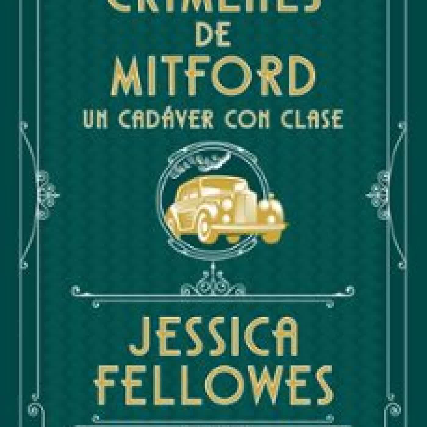 UN CADÁVER CON CLASE (LOS CRÍMENES DE MITFORD 2) Jessica Fellowes