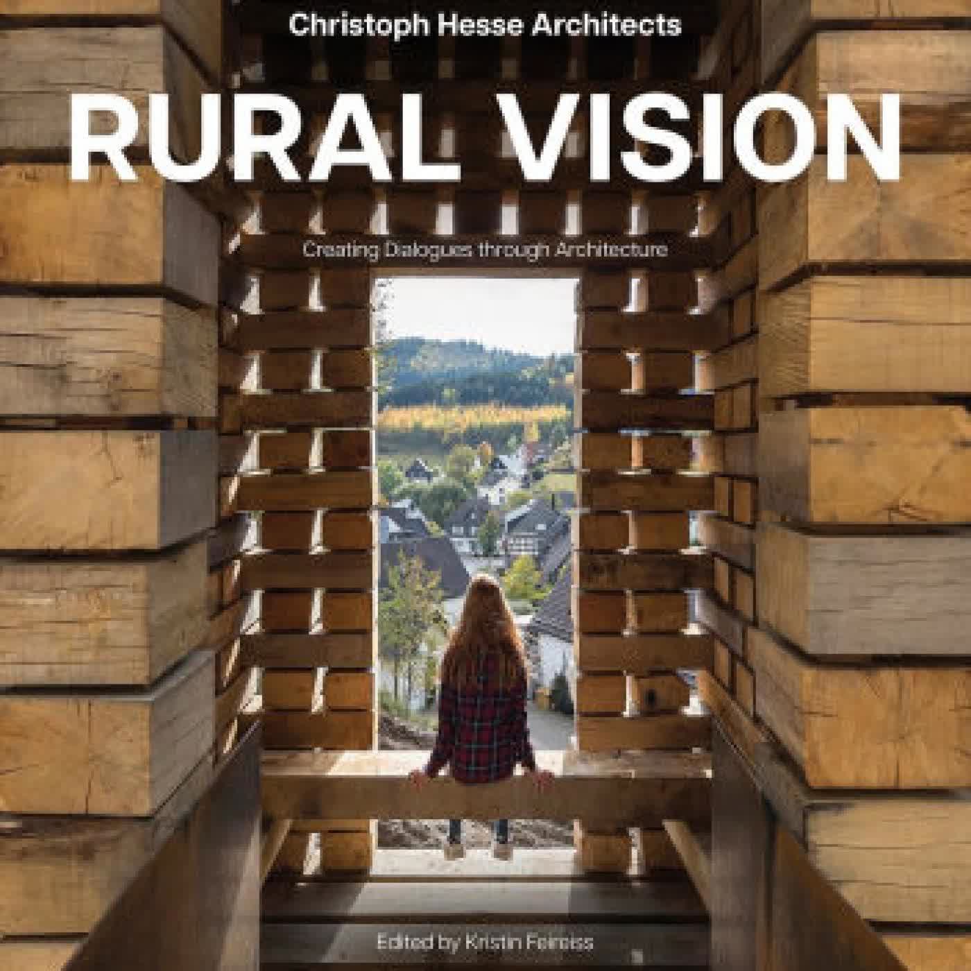 Read online: Rural Vision: Building Dialogues Through Architecture by Kirstin Feireiss