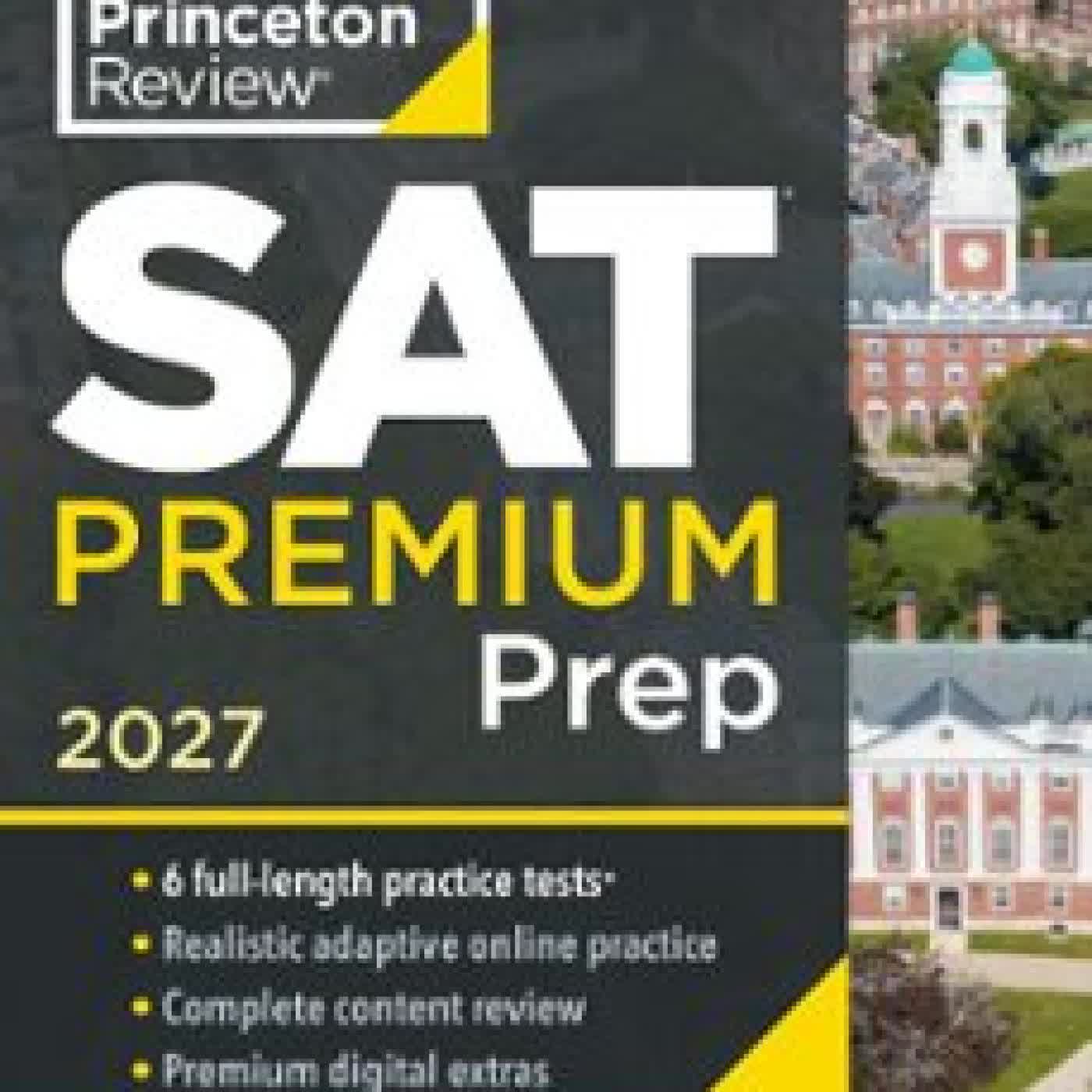 PRINCETON REVIEW SAT PREMIUM PREP, 2027 THE PRINCETON REVIEW