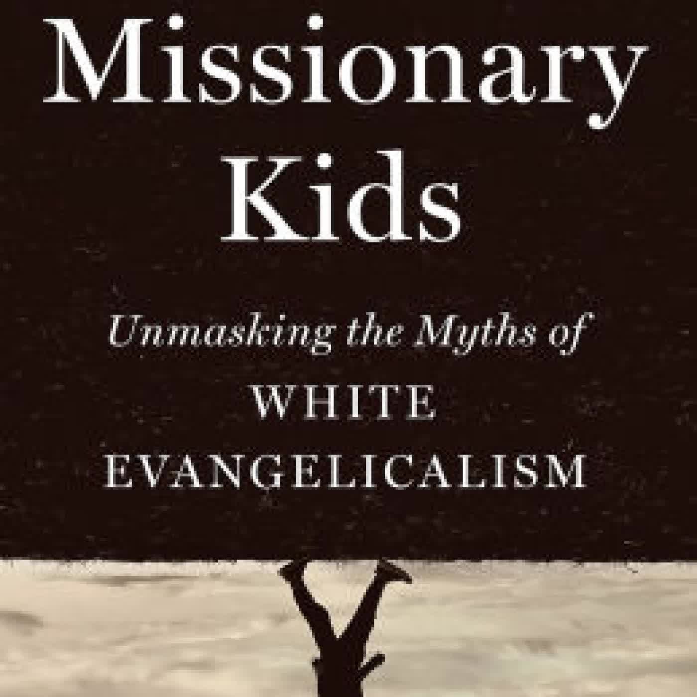 The Missionary Kids: Unmasking the Myths of White Evangelicalism by Holly Berkley Fletcher on Iphone New Format