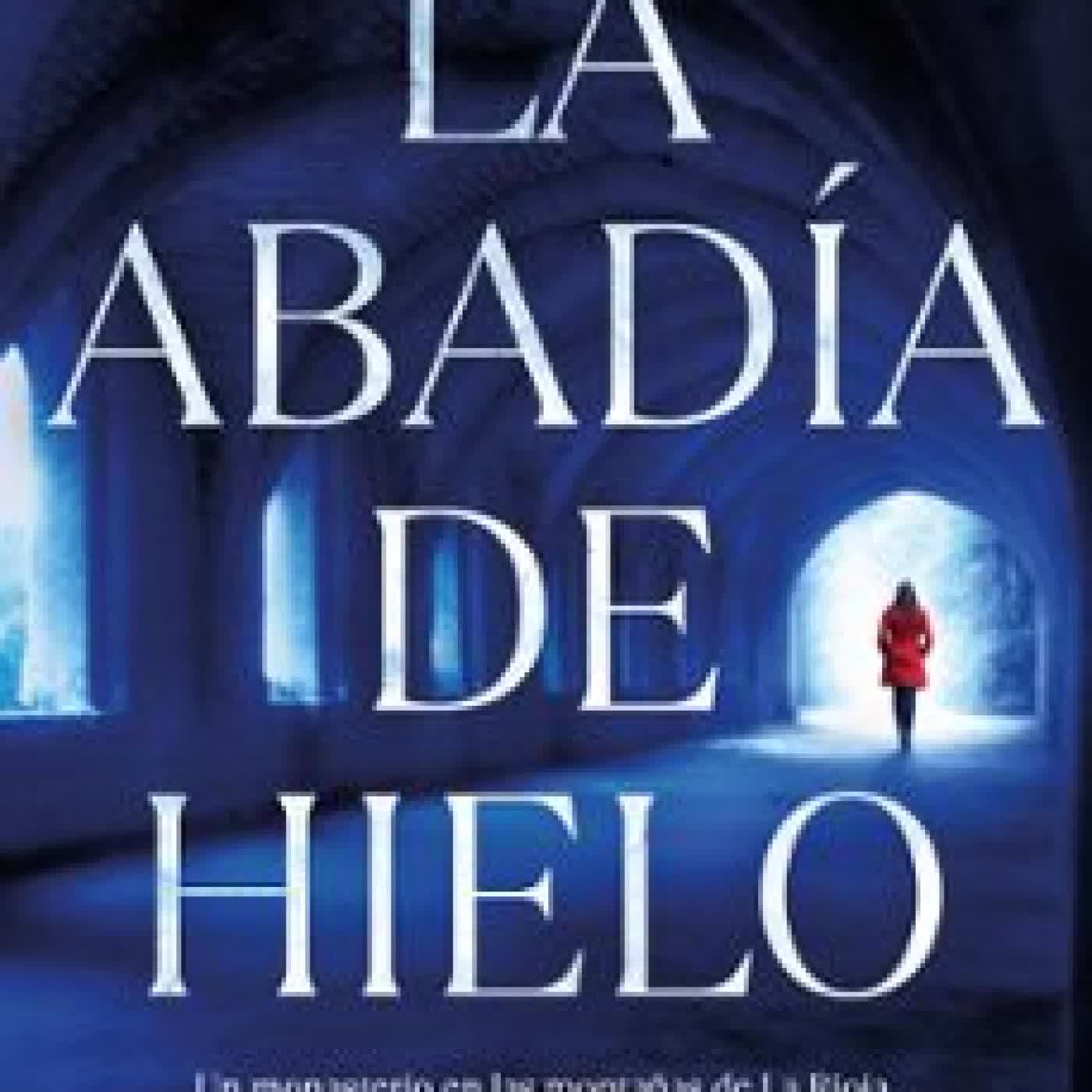 LA ABADÍA DE HIELO Antonio Puente Mayor