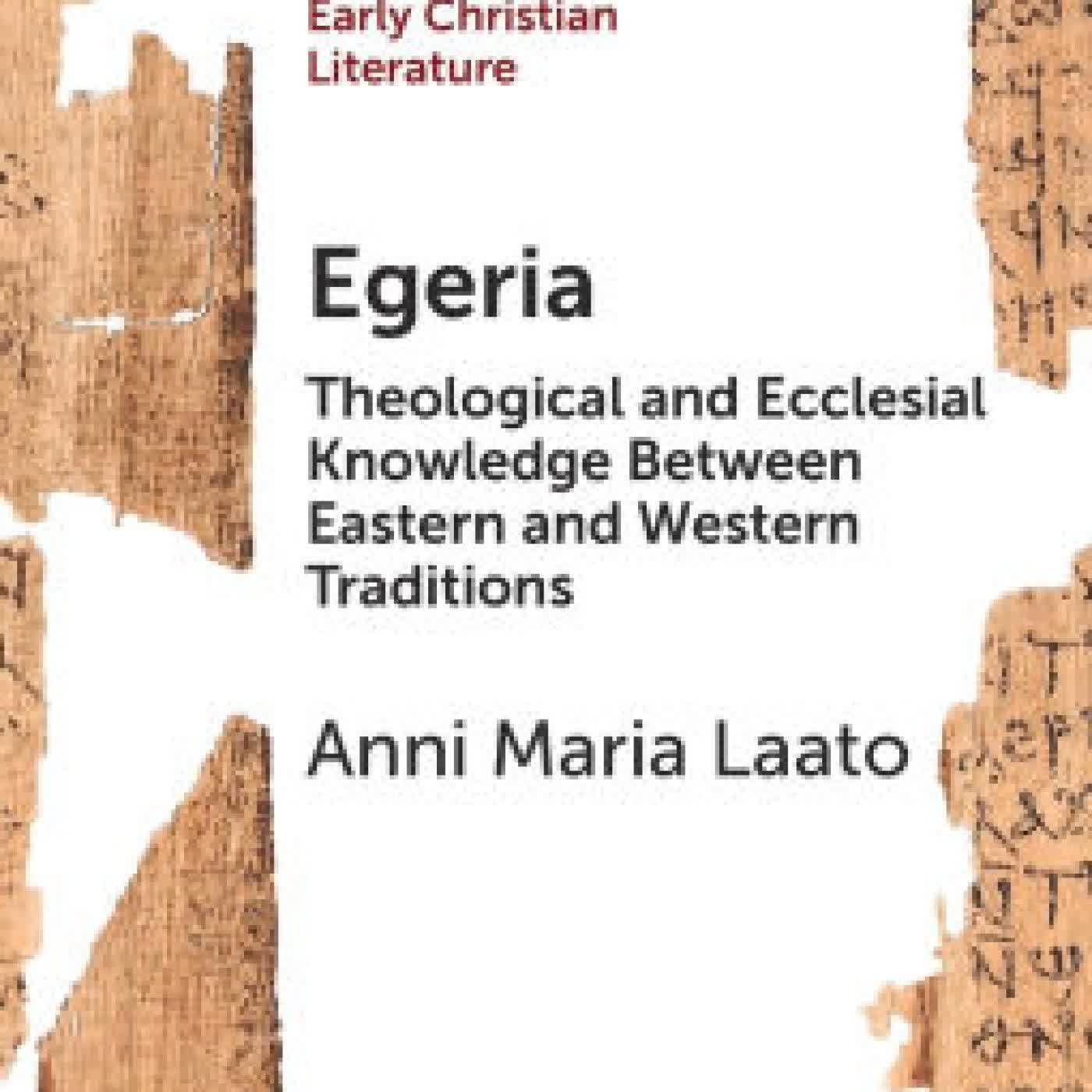 Egeria: Theological and Ecclesial Knowledge Between Eastern and Western Traditions by Anni Maria Laato on Iphone New Format