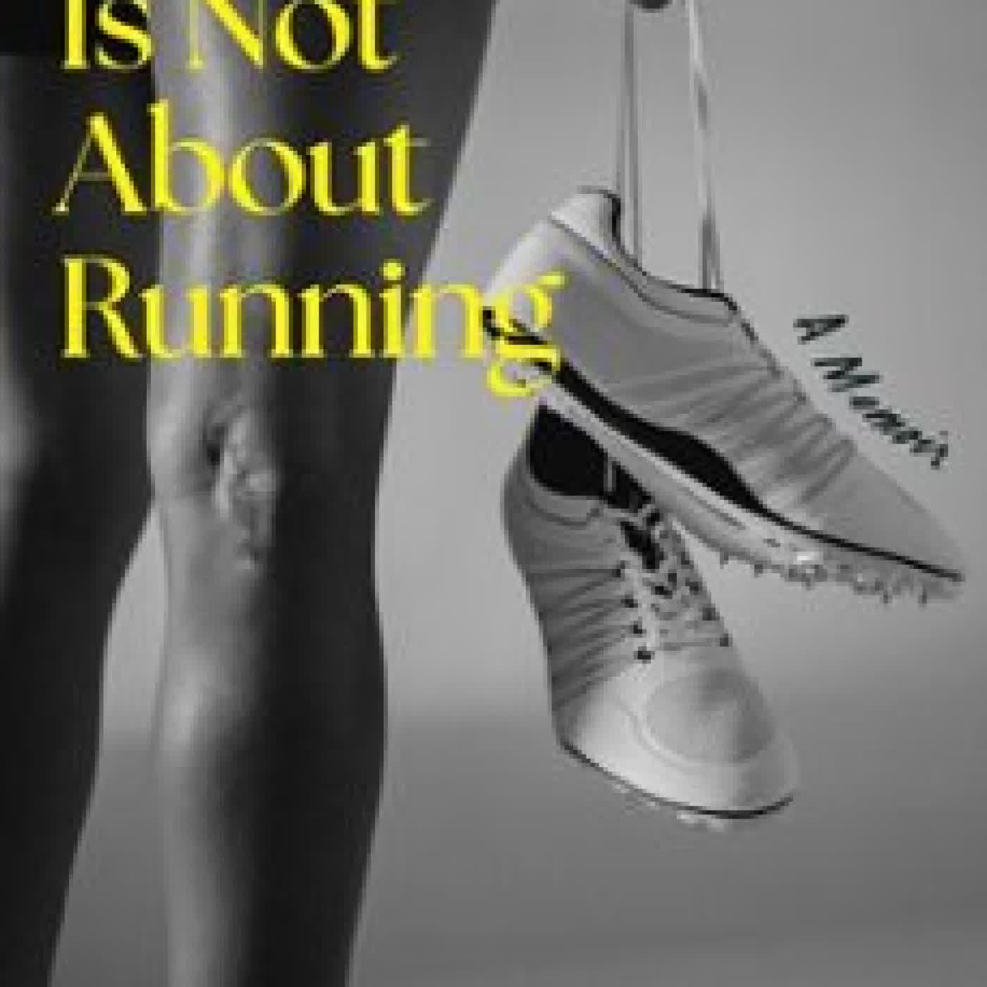 THIS IS NOT ABOUT RUNNING MARY CAIN