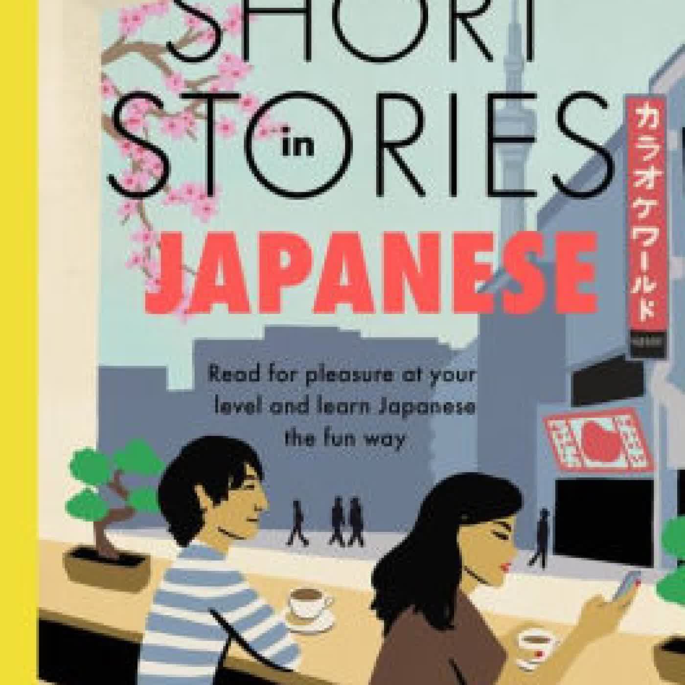 Short Stories in Japanese for Intermediate Learners: Read for pleasure at your level, expand your vocabulary and learn Japanese the fun way! by Olly Richards on Iphone New Format