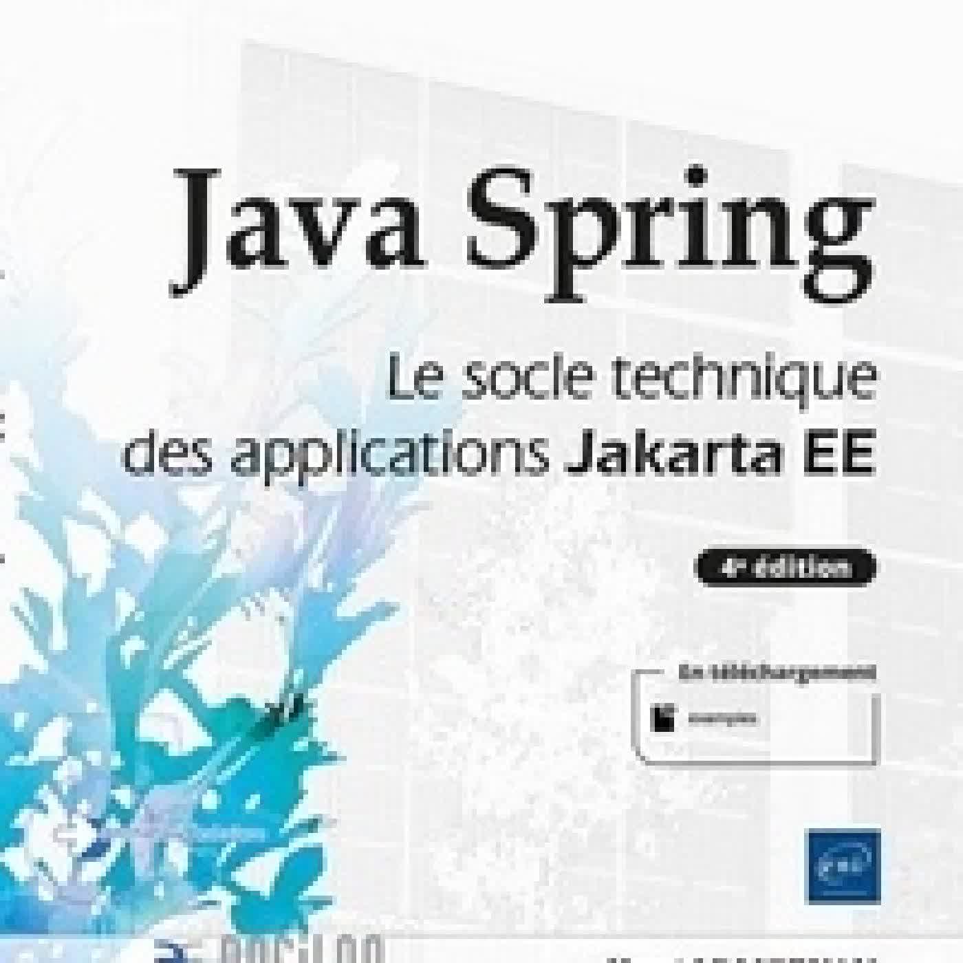 Lire en ligne : Java Spring - Le socle technique des applications Jakarta EE