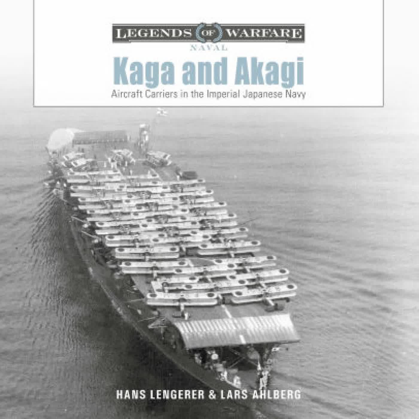 Read online: Kaga and Akagi: Aircraft Carriers in the Imperial Japanese Navy by Hans Lengerer, Lars Ahlberg