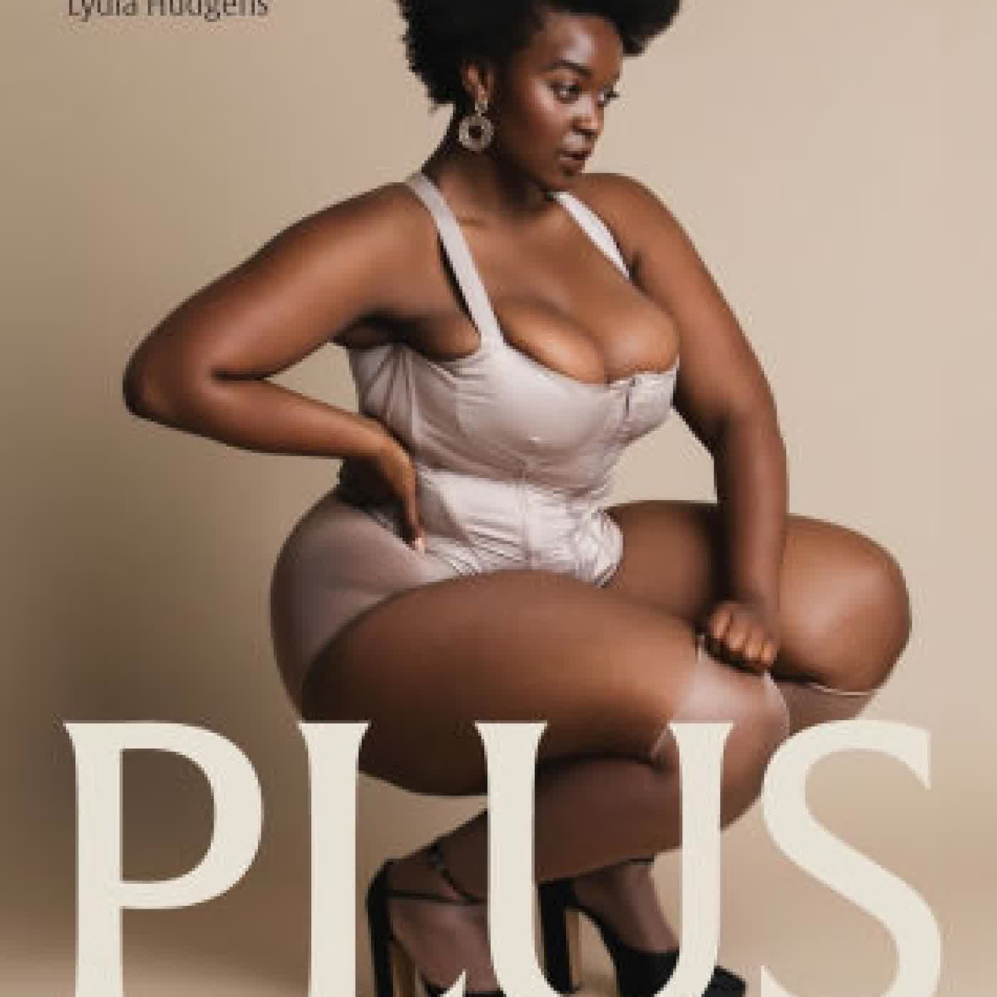 Plus: Expanding the frame / A fashion photography collection showcasing plus-sized bodies by Lydia Hudgens on Iphone New Format