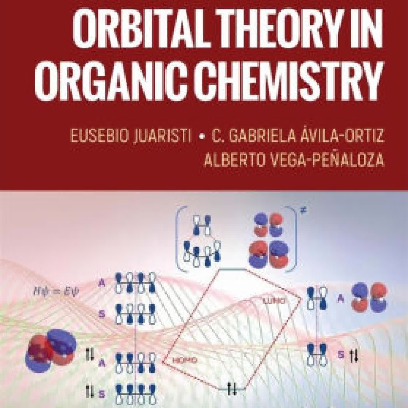 Basic Concepts of Orbital Theory in Organic Chemistry by Eusebio Juaristi, C. Gabriela Avila-Ortiz, Alberto Vega-Peñaloza on Iphone New Format
