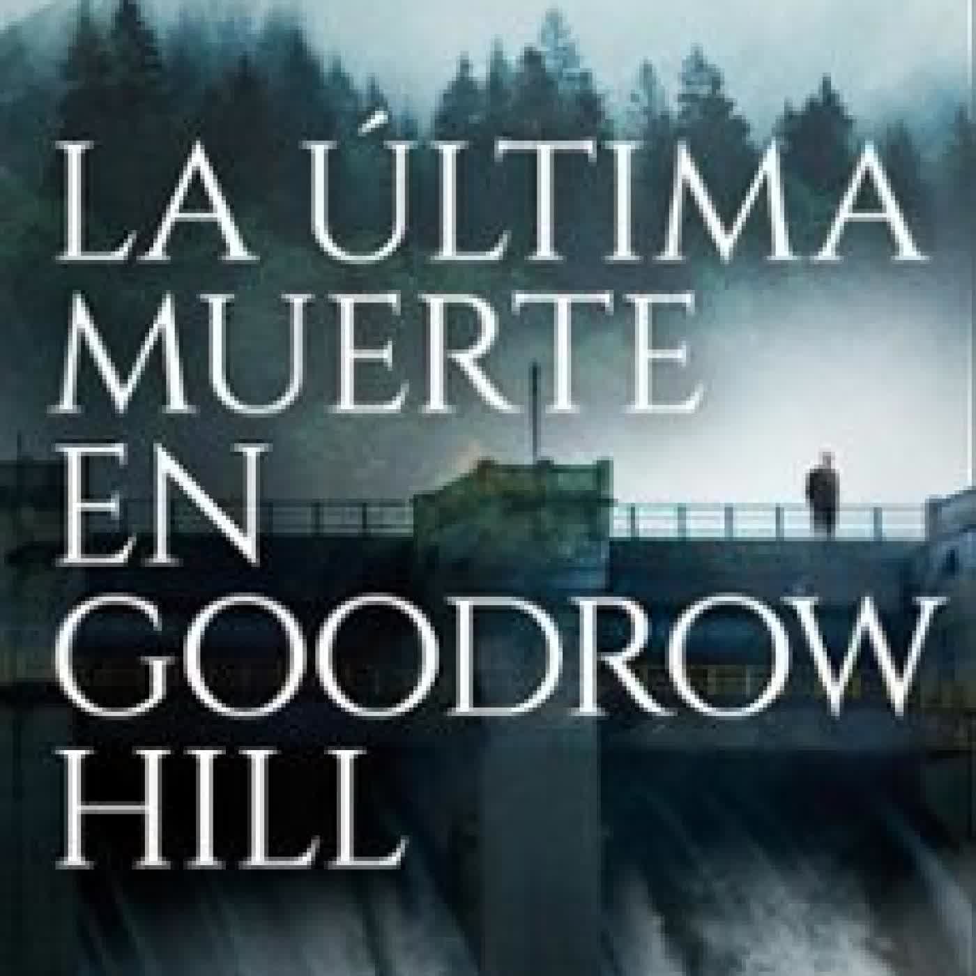LA ÚLTIMA MUERTE EN GOODROW HILL Santiago Vera