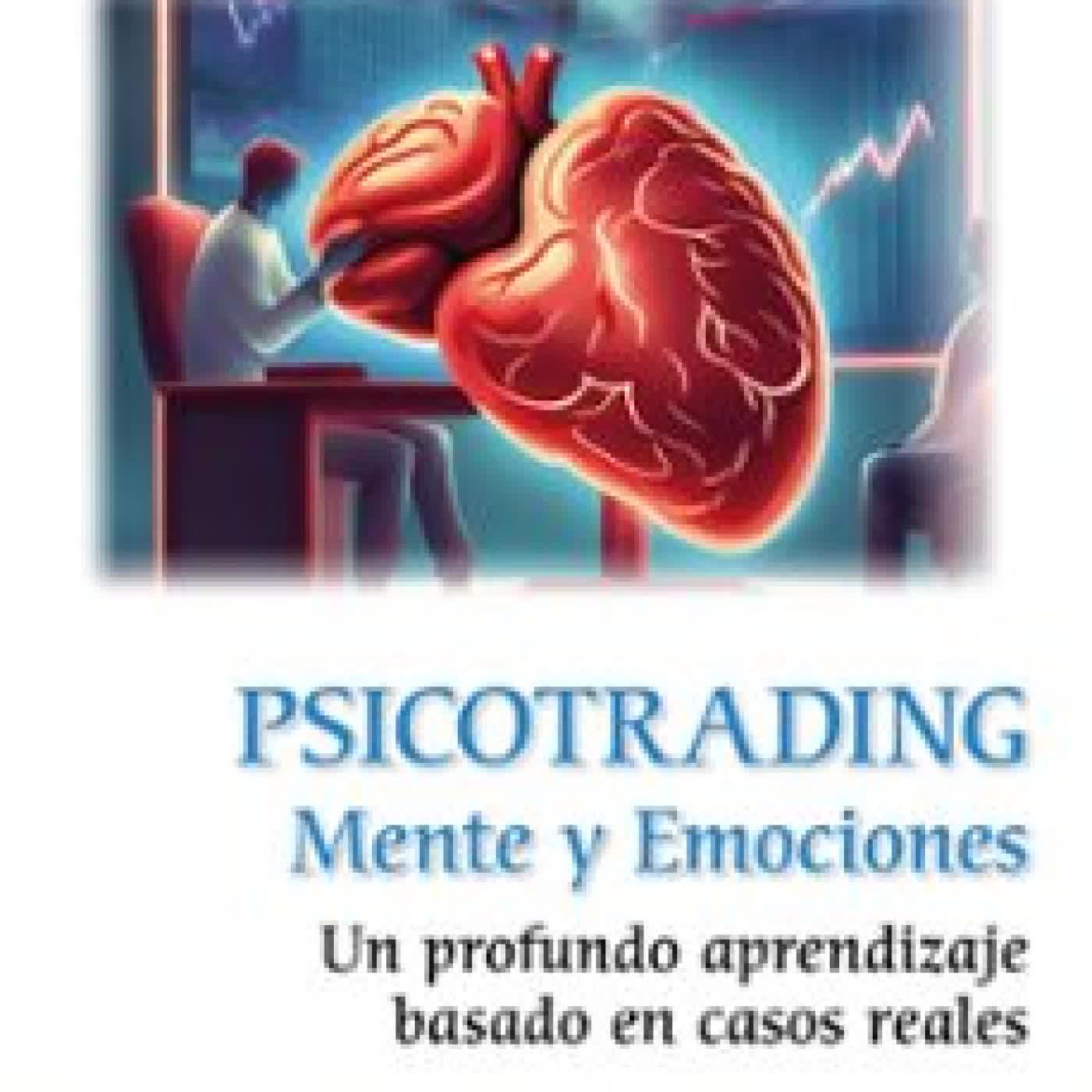 PSICOTRADING. MENTE Y EMOCIONES GERMAN ANTELO SOLOZABAL