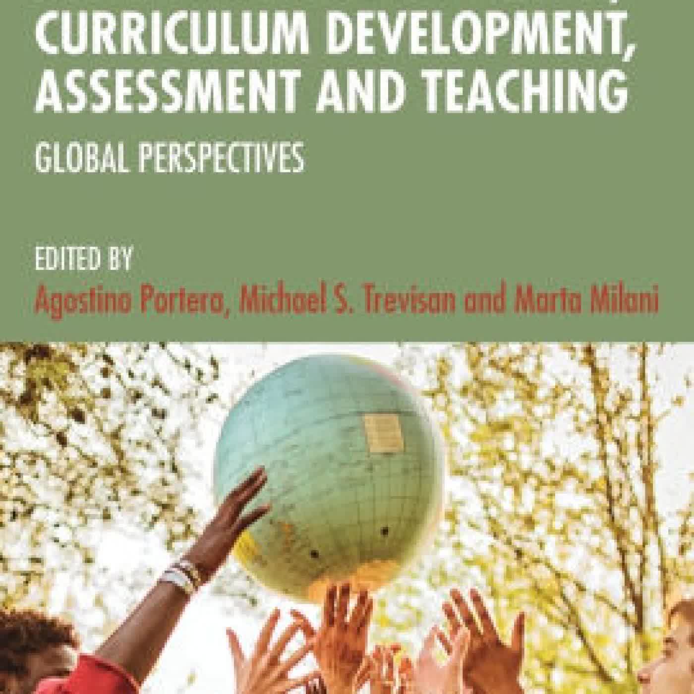 Read online: Intercultural Education, Curriculum Development, Assessment and Teaching: Global Perspectives by Agostino Portera, Michael S. Trevisan, Marta Milani