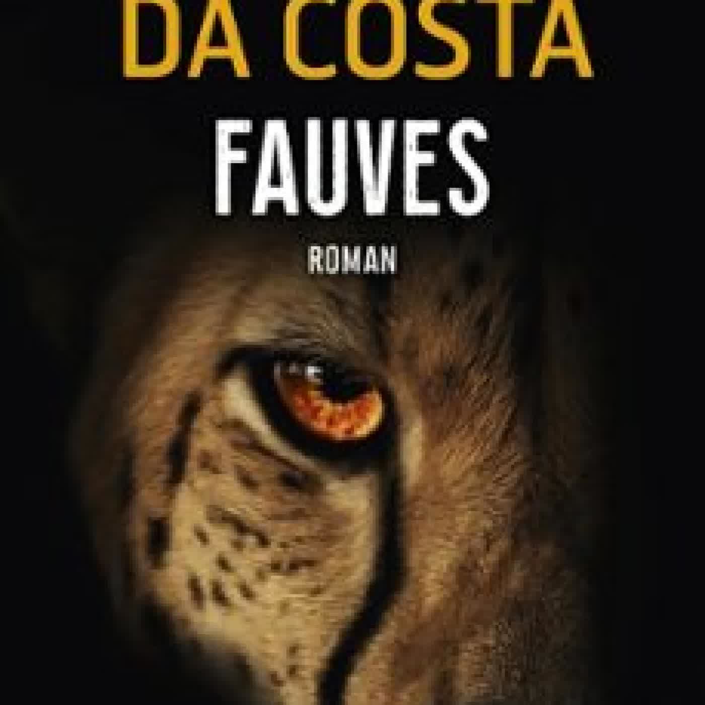 FAUVES Mélissa Da Costa