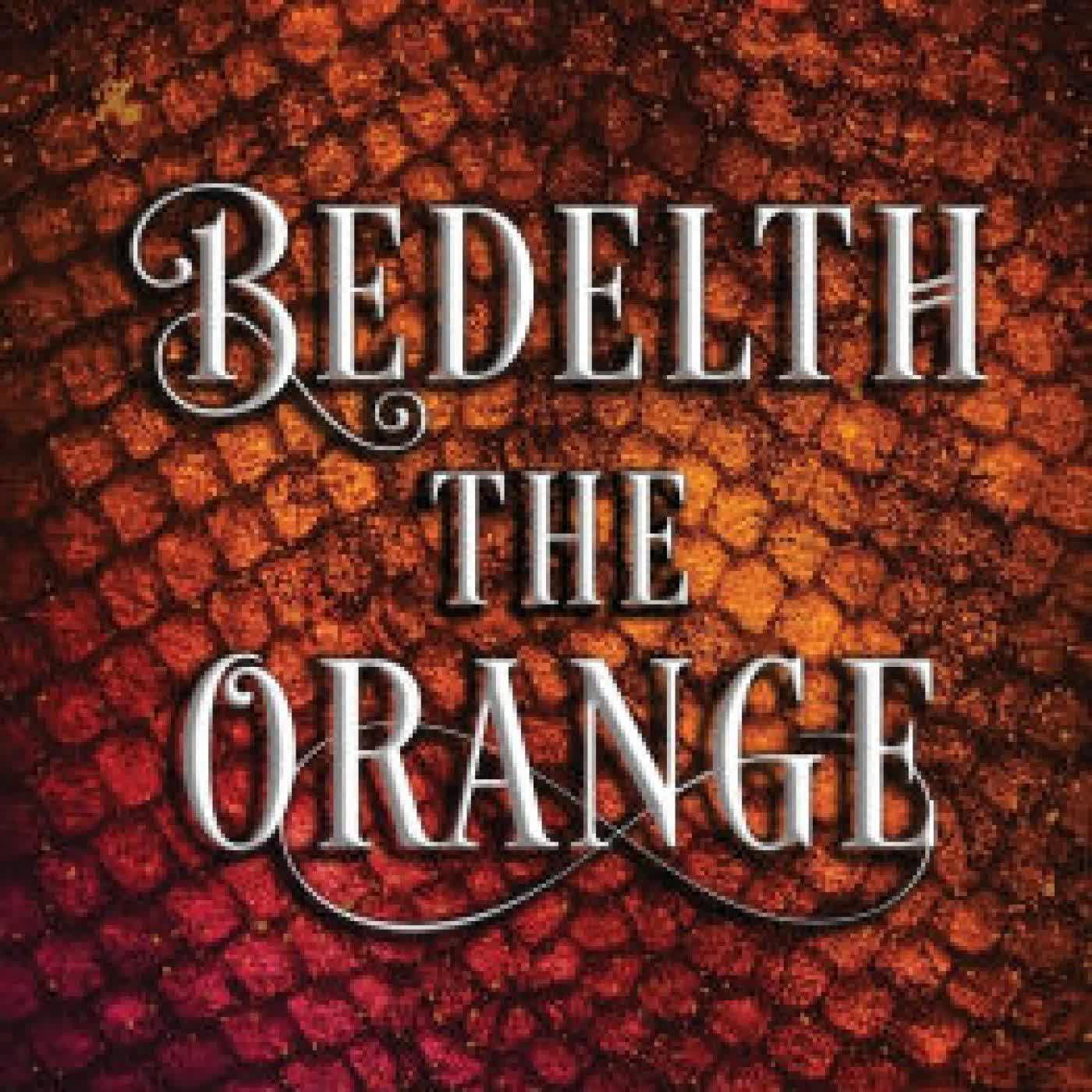 Read online: Bedelth the Orange: A Slow Burn Fantasy Series by Melissa Mitchell