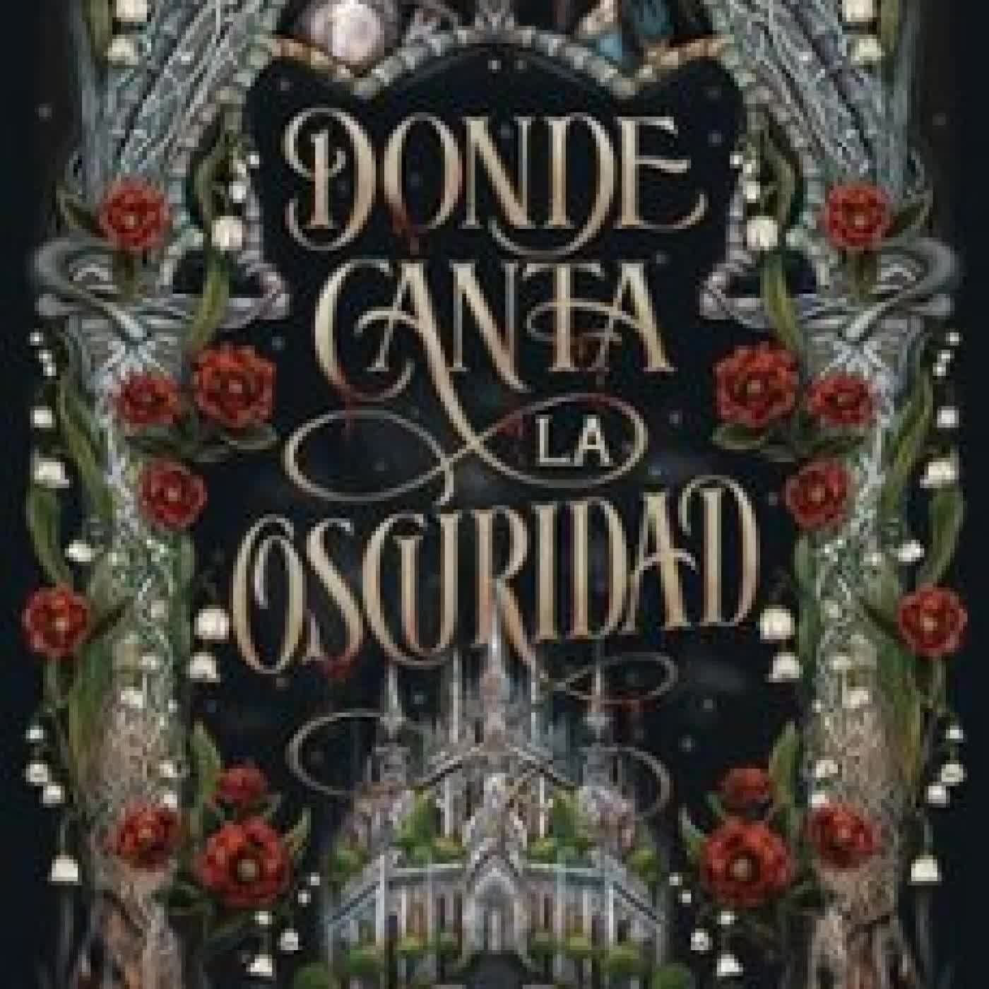 DONDE CANTA LA OSCURIDAD Belén Martínez