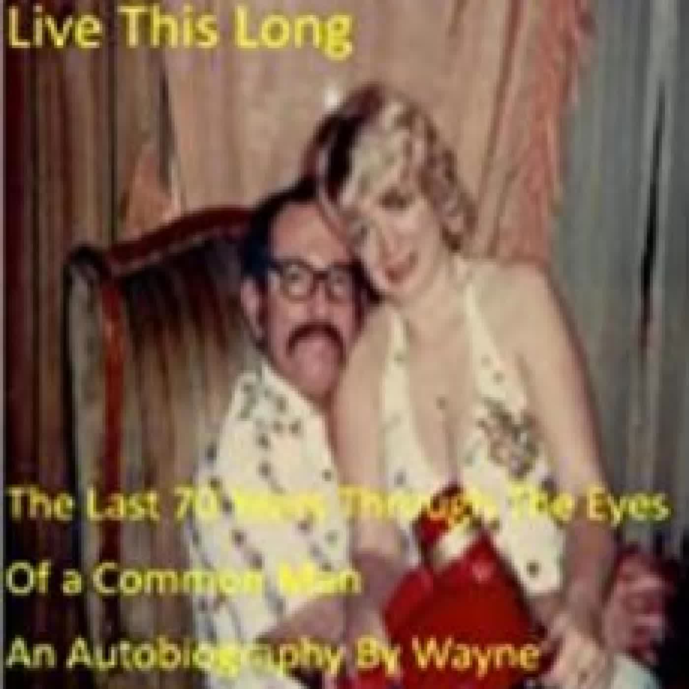 I NEVER THOUGHT I WOULD LIVE THIS LONG WAYNE SIMMES